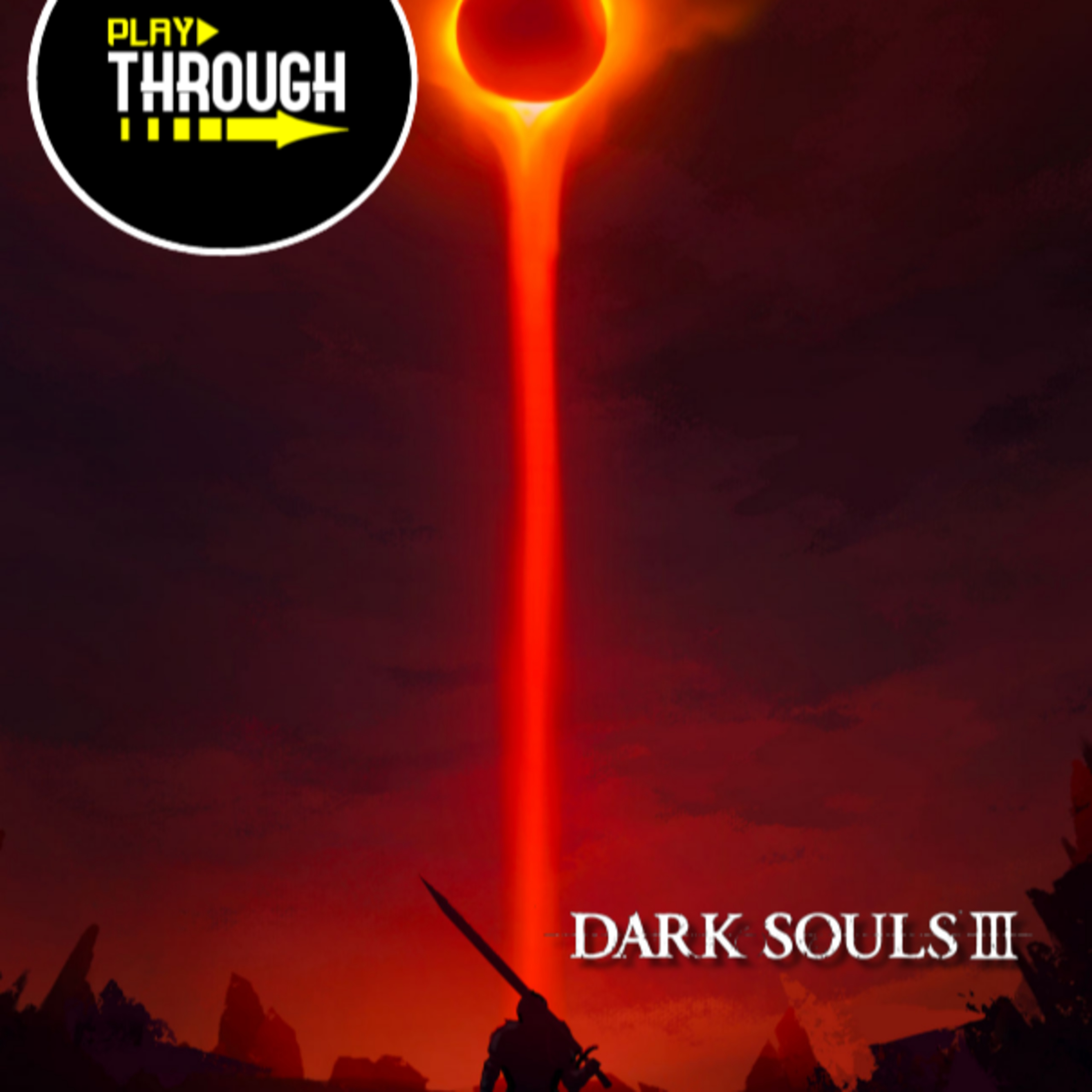 Episode 120 - Dark Souls 3 - Part 4