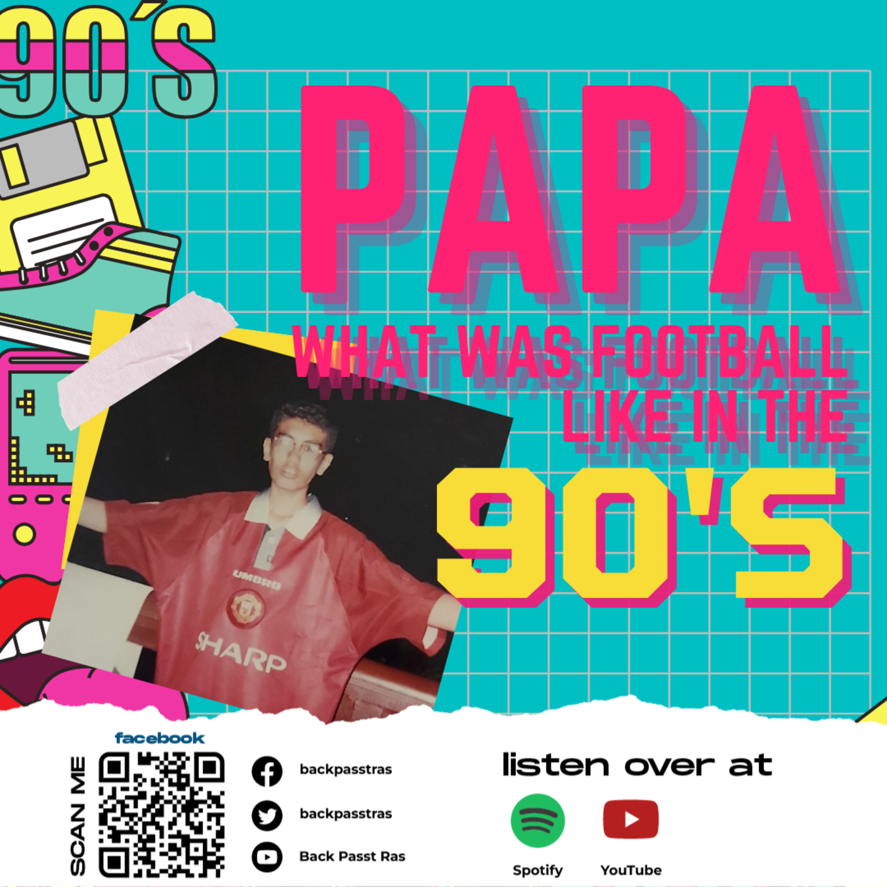 Episode 105 - Papa What Was Football Like In The 90s?