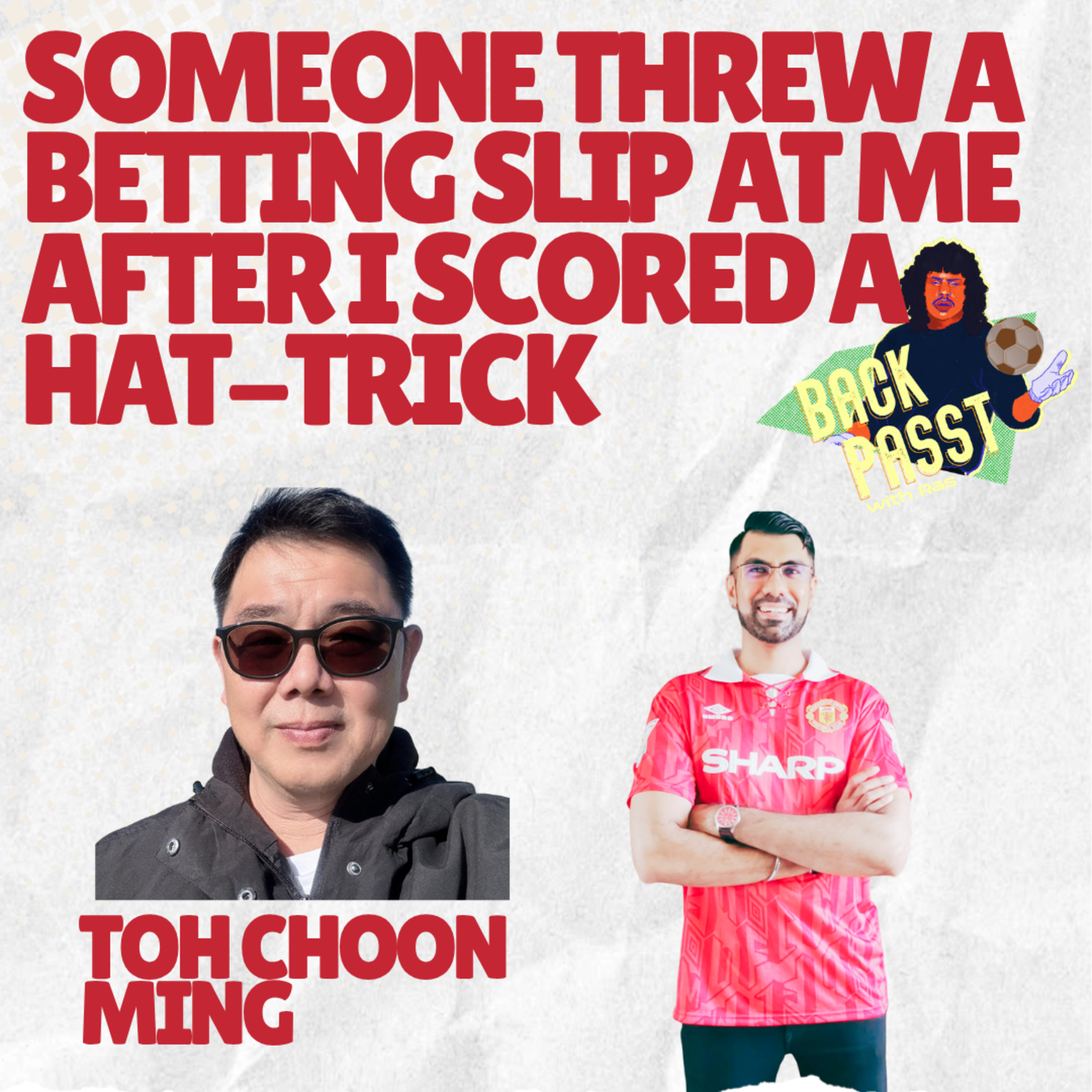 Episode 113 - Someone Threw A Betting Slip At Me After I Scored A Hat-Trick episode artwork