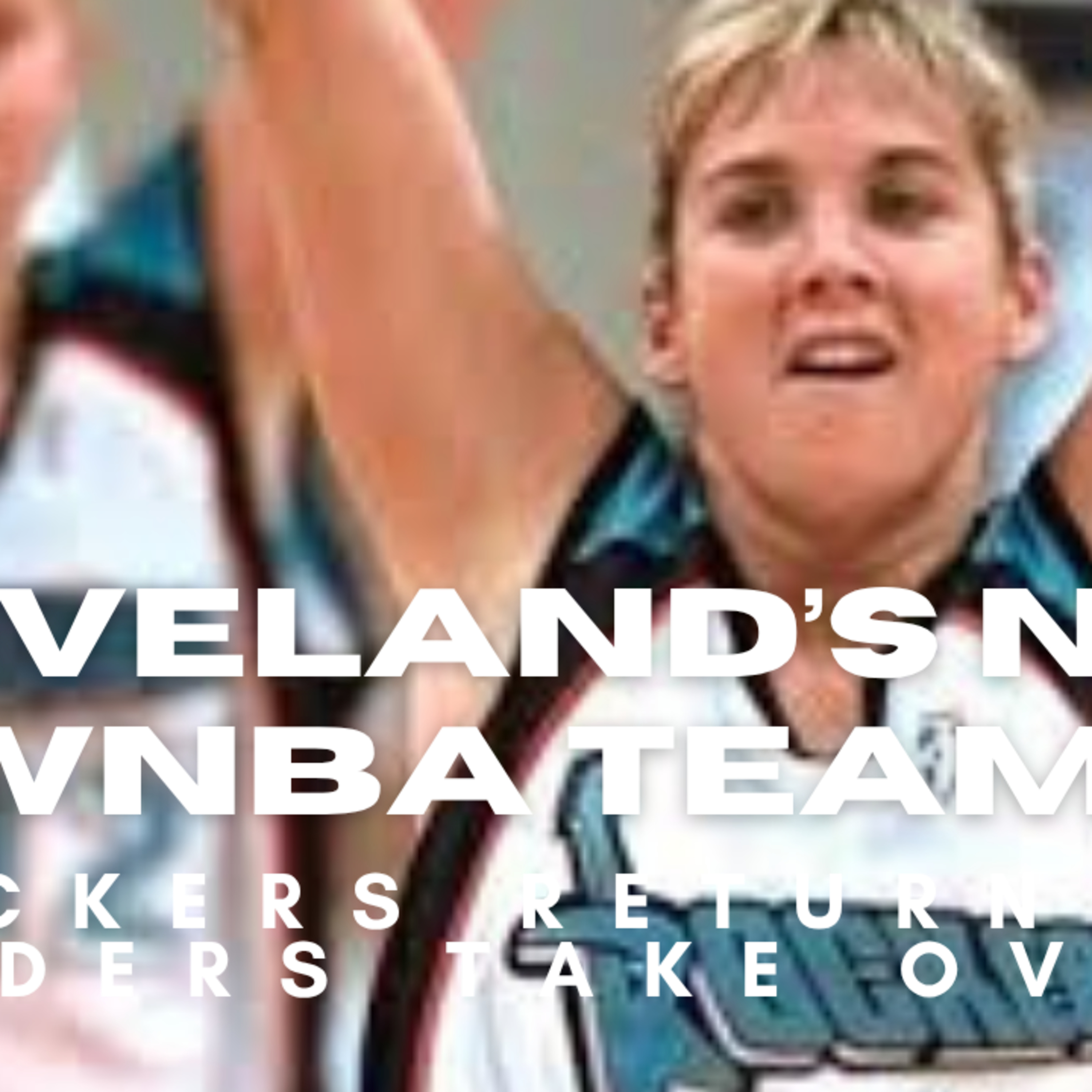 Cleveland’s WNBA return: A new era of women’s basketball in The Land  episode artwork