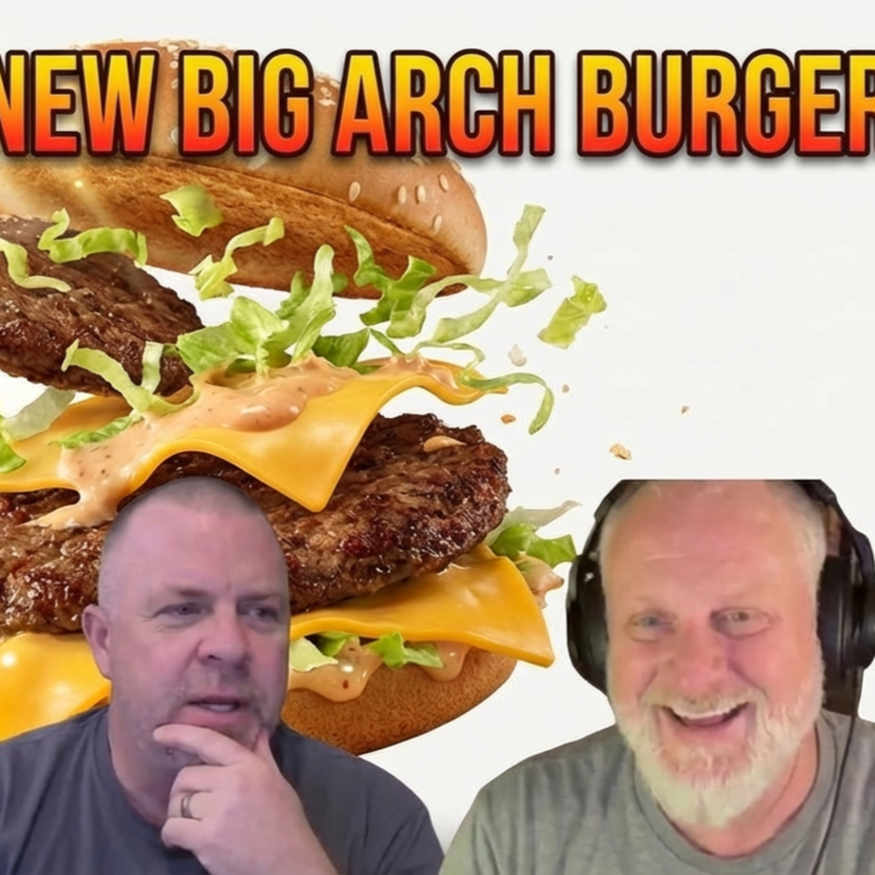 We discuss McDonald’s new Big Arch burger and if it lives up to the hype episode artwork