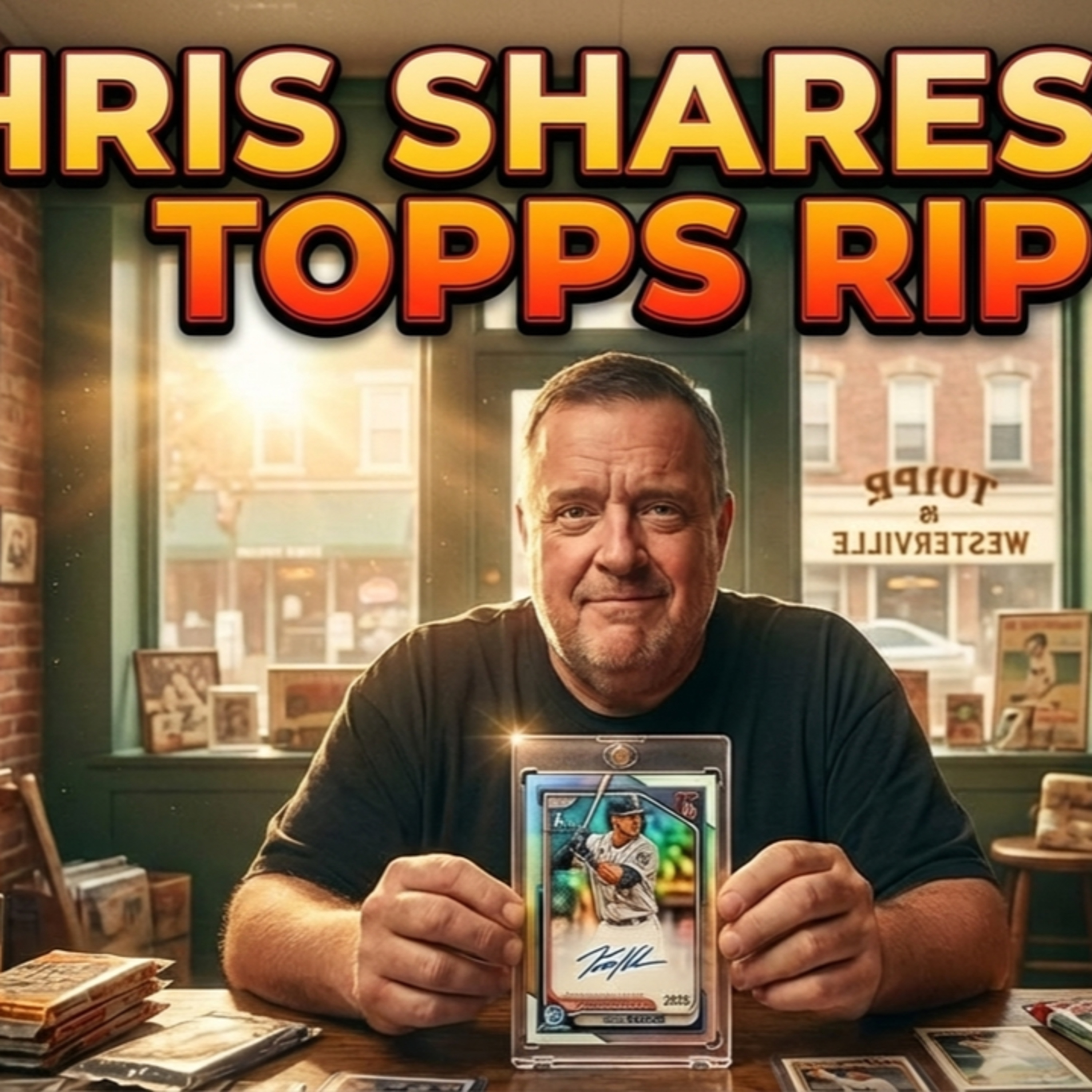 Chris shares his Topps RIP Night experience and pulls rare 2026 baseball cards in Westerville episode artwork
