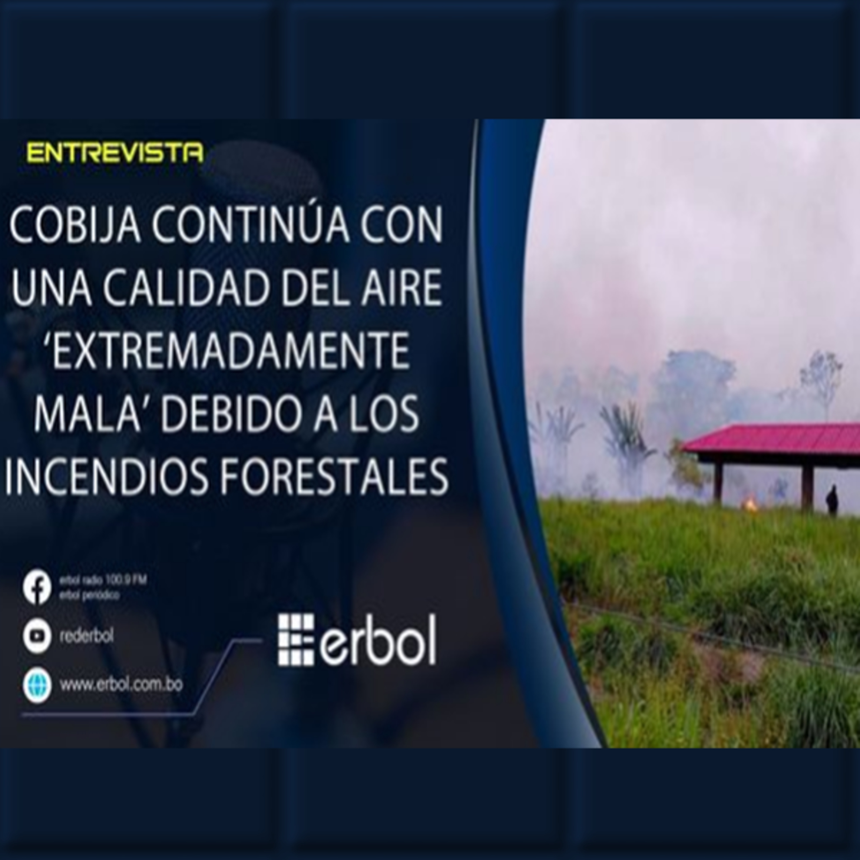Cobija continúa con una calidad del aire ‘extremadamente mala’ debido a los incendios forestales