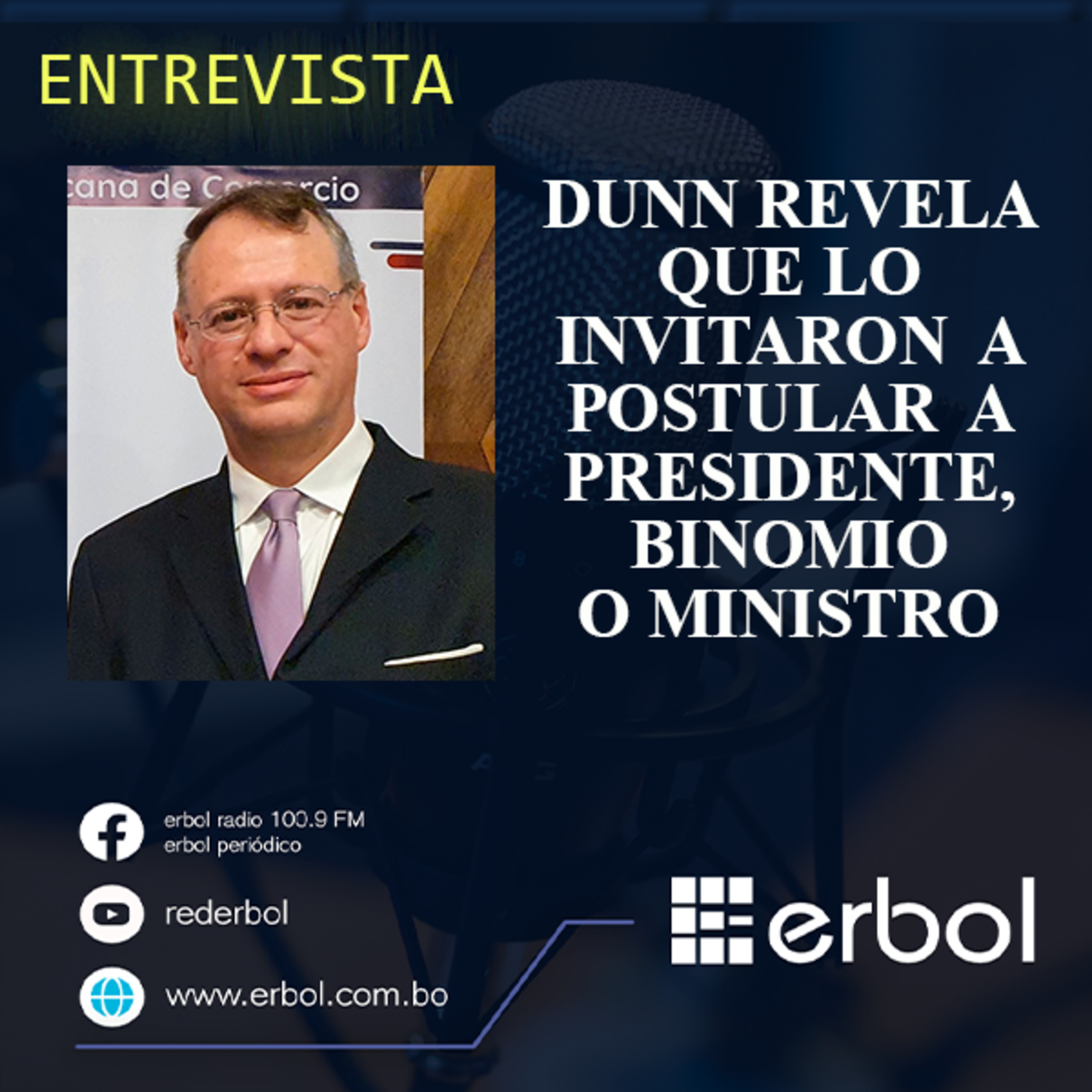  Dunn señala que lo invitaron a postular a presidente, binomio o ministro, pero la decisión está en análisis episode artwork