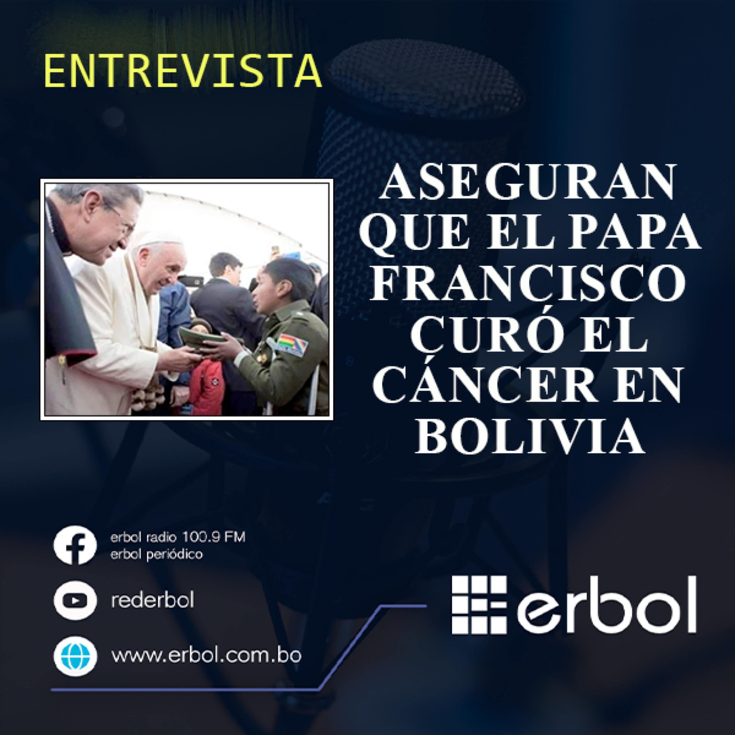 Aseguran que el Papa Francisco curó el cáncer en Bolivia episode artwork