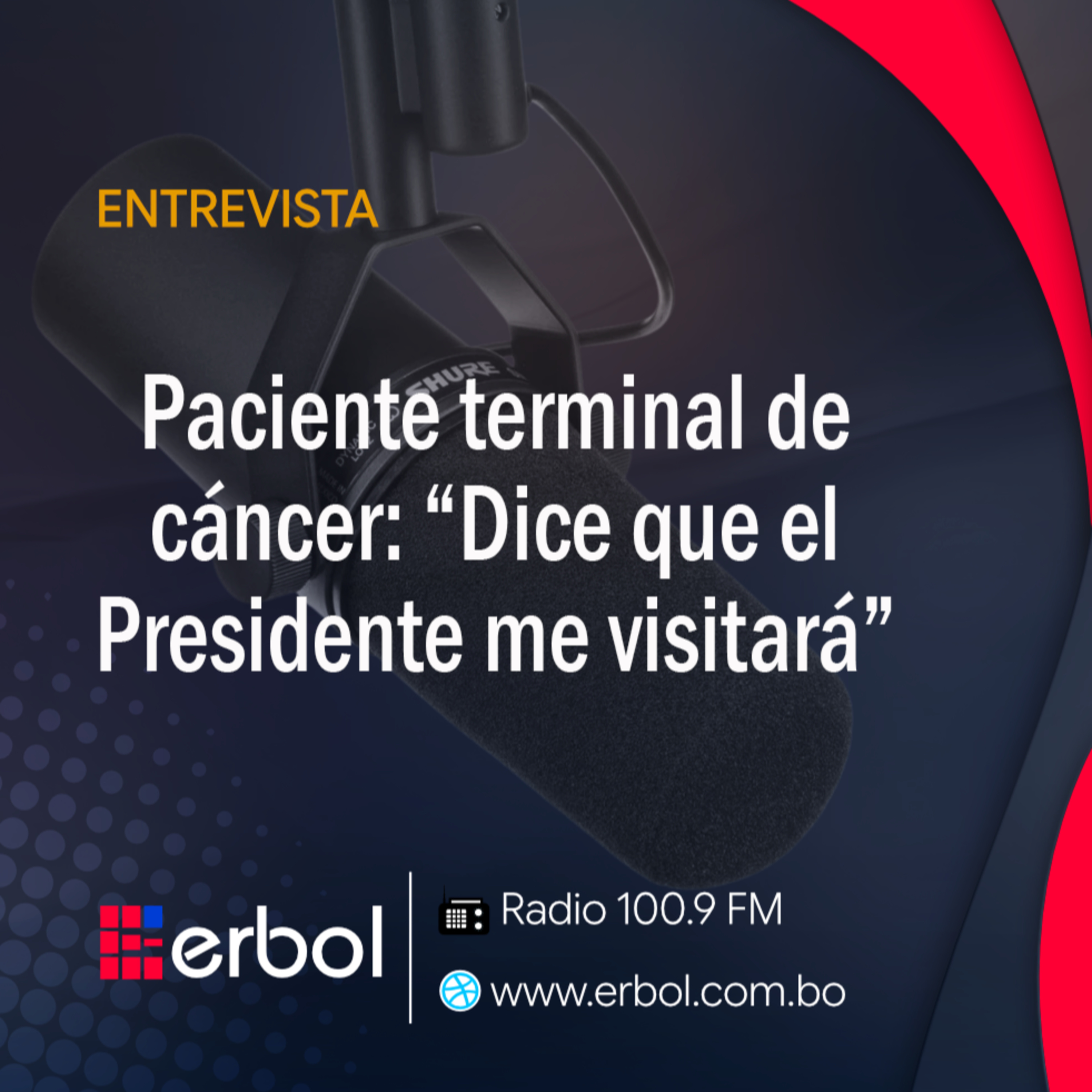 Paciente terminal de cáncer: “Dice que el Presidente me visitará” episode artwork