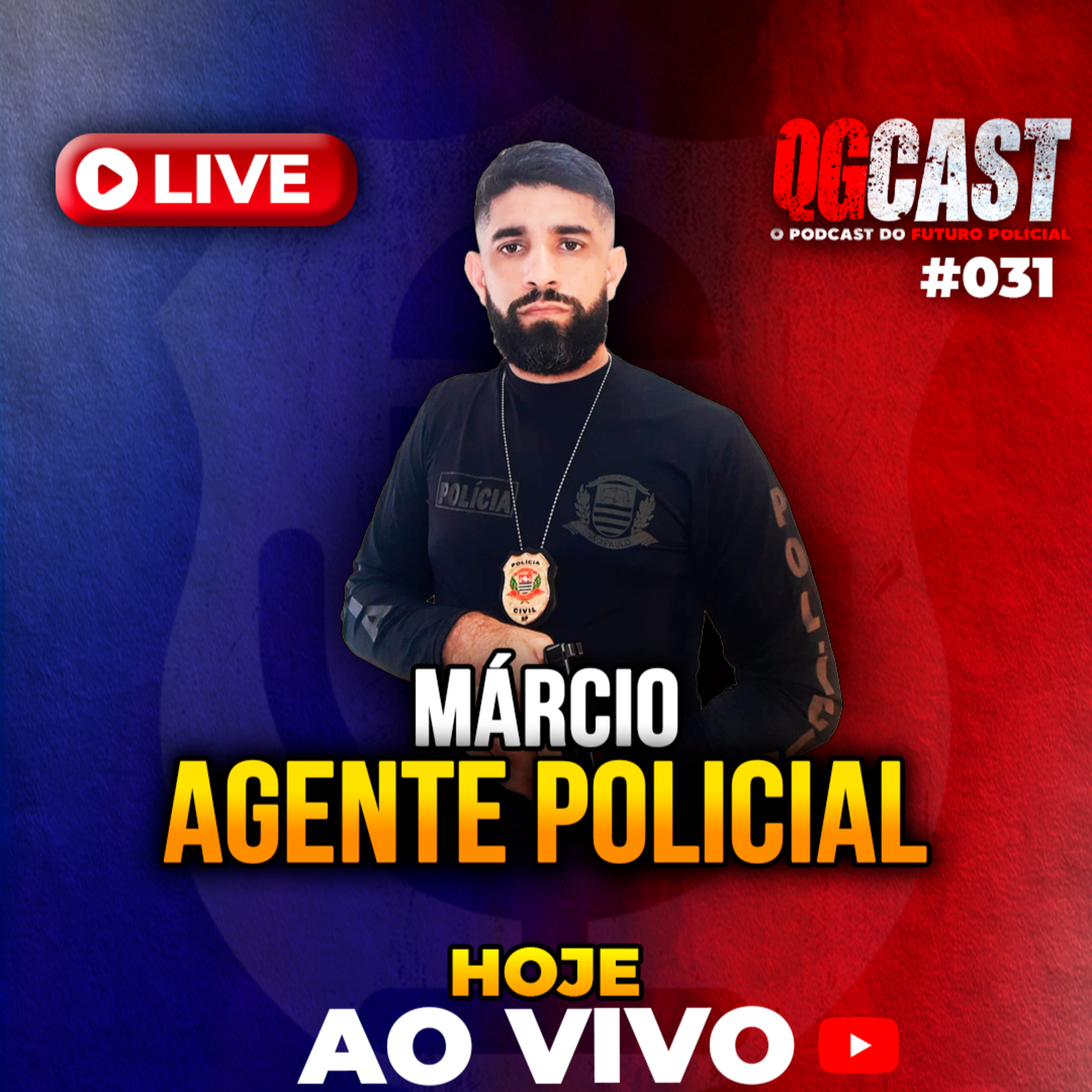 QG Cast com o Agente Policial Márcio #031