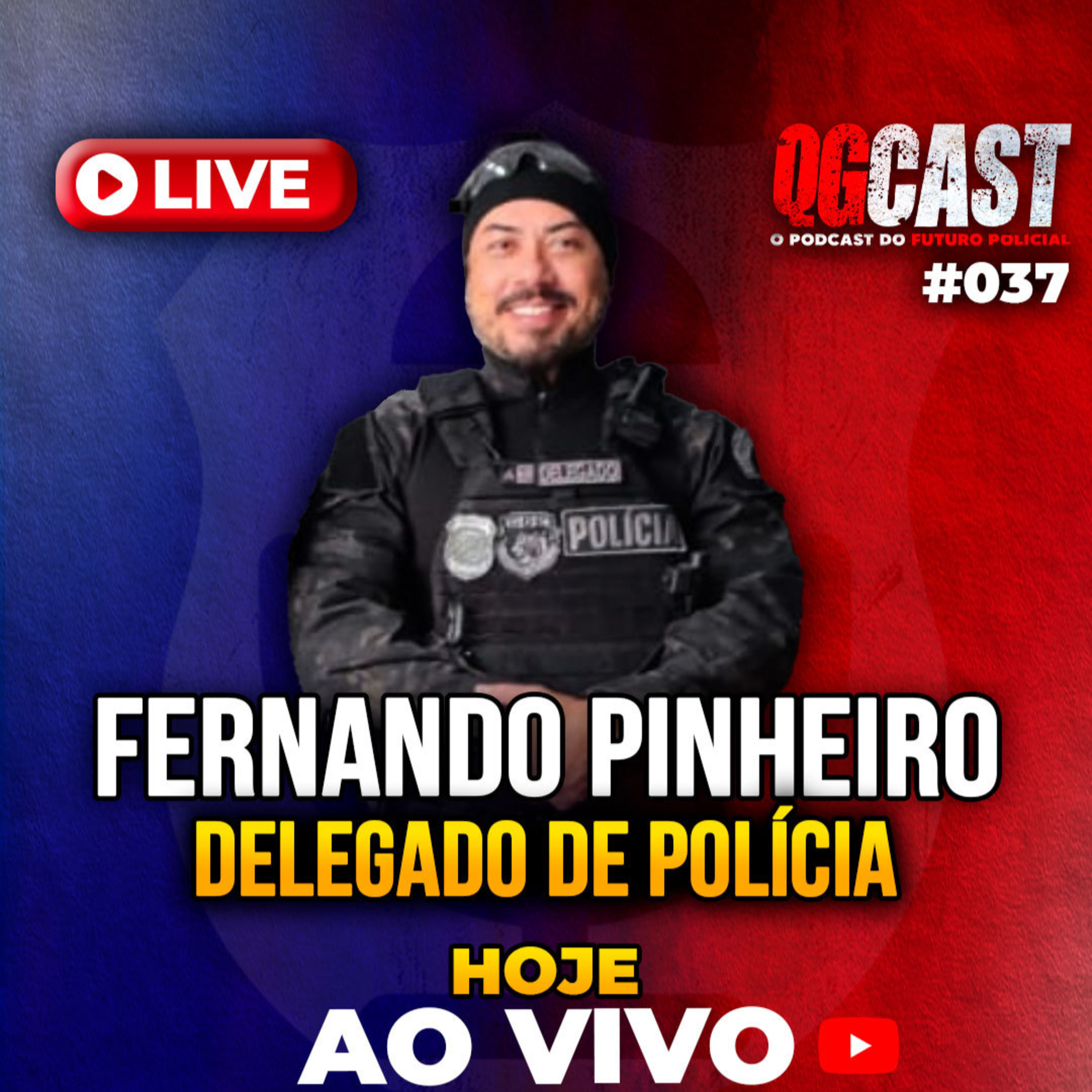QG Cast com o Delegado de Polícia Fernando Pinheiro #037 episode artwork