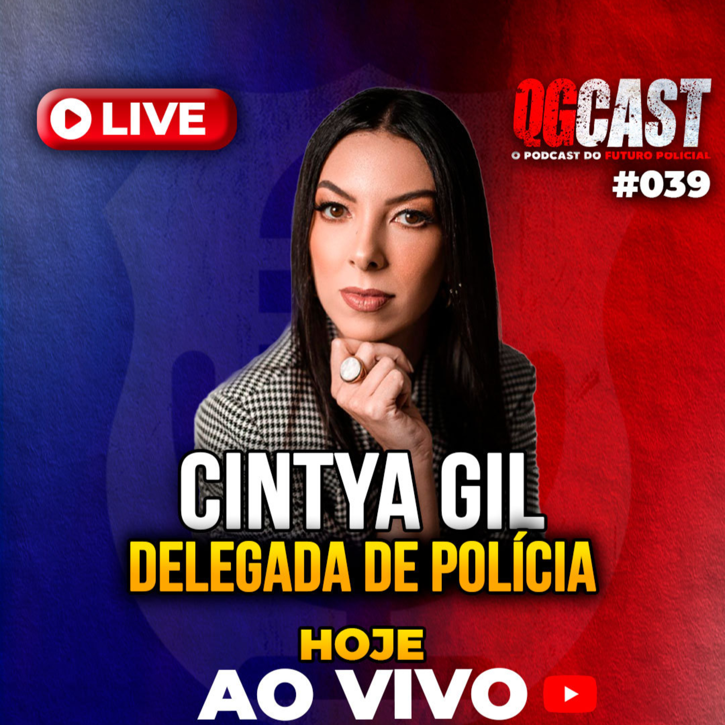 QG Cast com o Delegada de Polícia Dra. Cintya Gil - QG CAST #39 episode artwork
