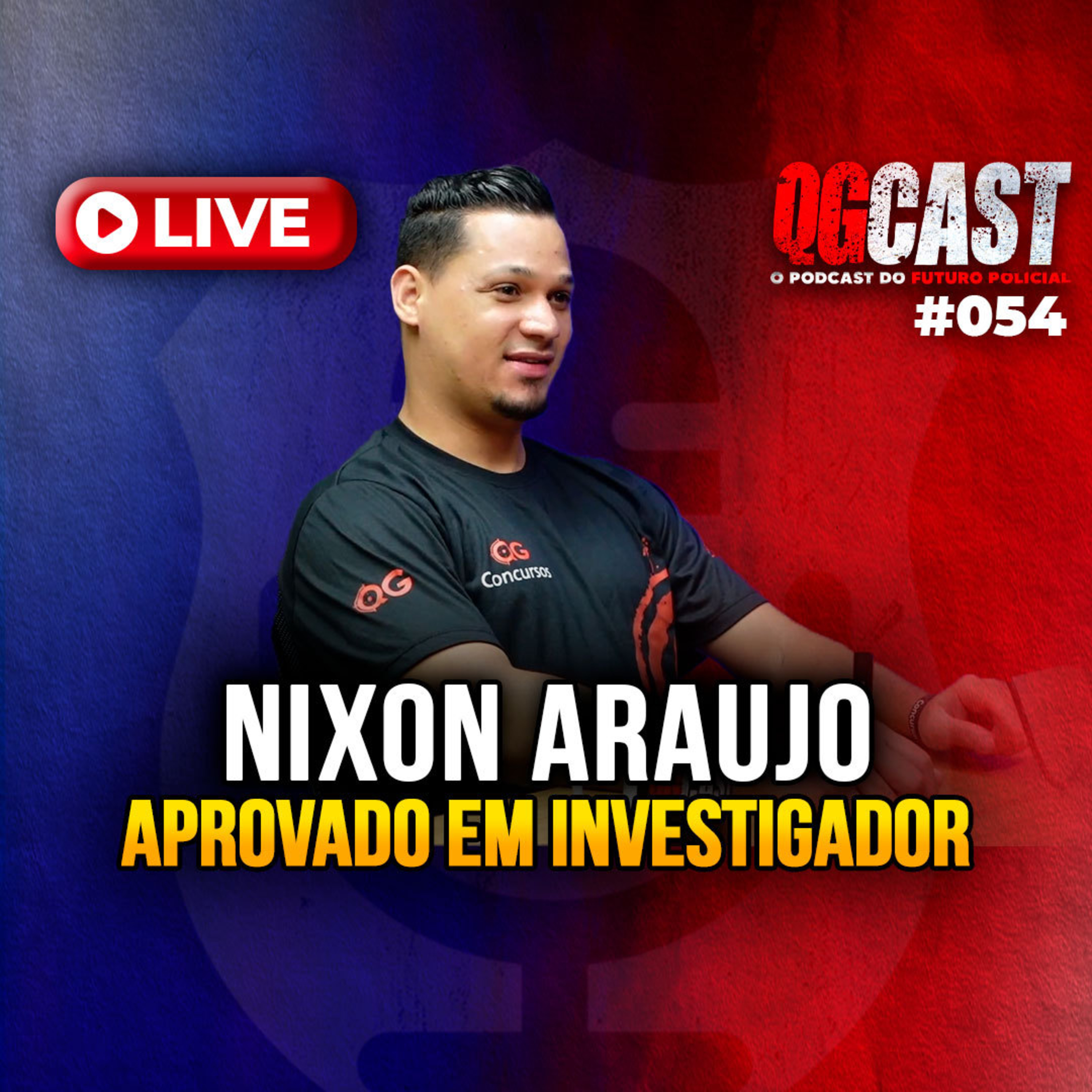 QG Cast com o Investigador Aprovado Nixon Araujo - QG CAST #54 episode artwork