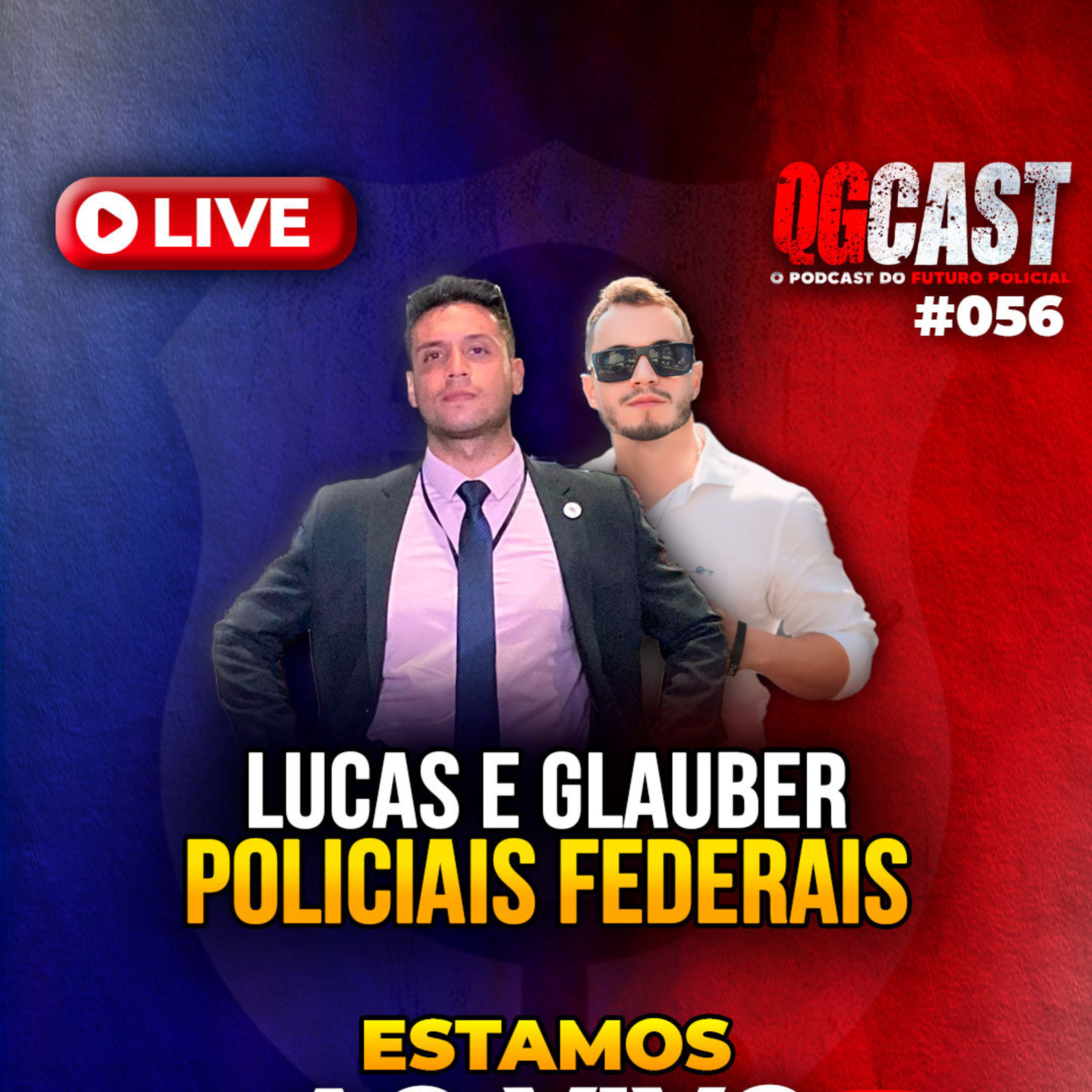 QG Cast com Agentes de Polícia Federal Glauber e Lucas- QG CAST #56 episode artwork