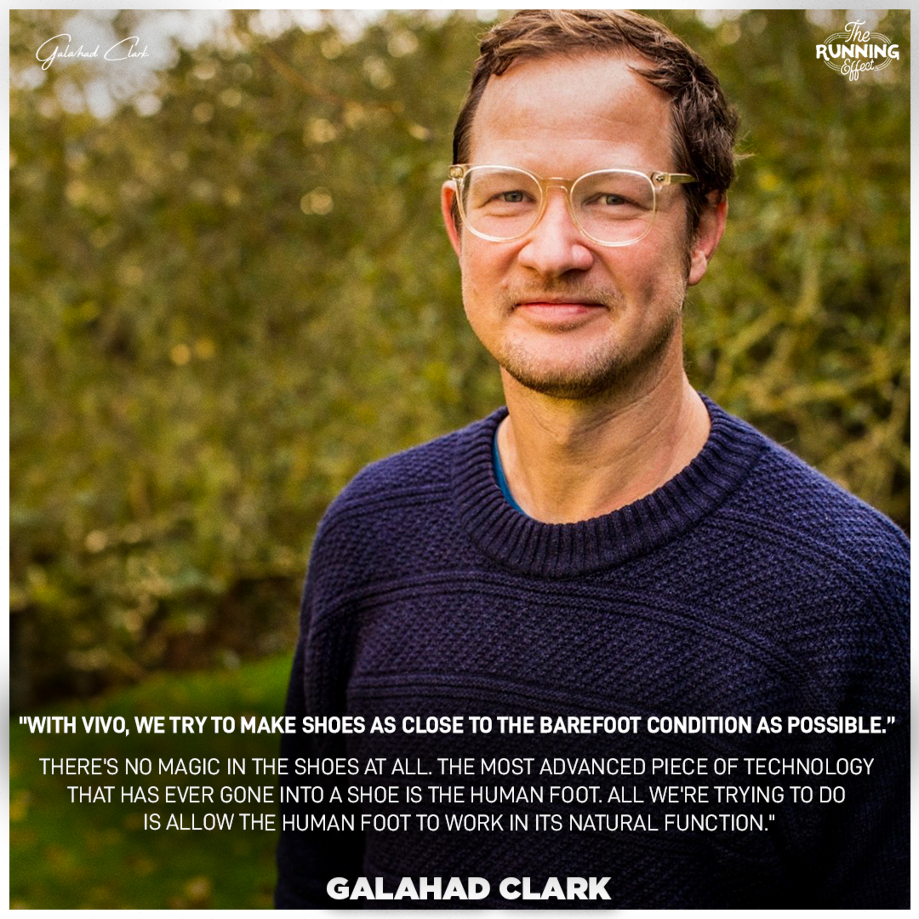 Creating A Footwear Revolution With Galahad Clark | The History Of Running Shoes + Inside The Shoe That Increases Foot Strength By 60%!