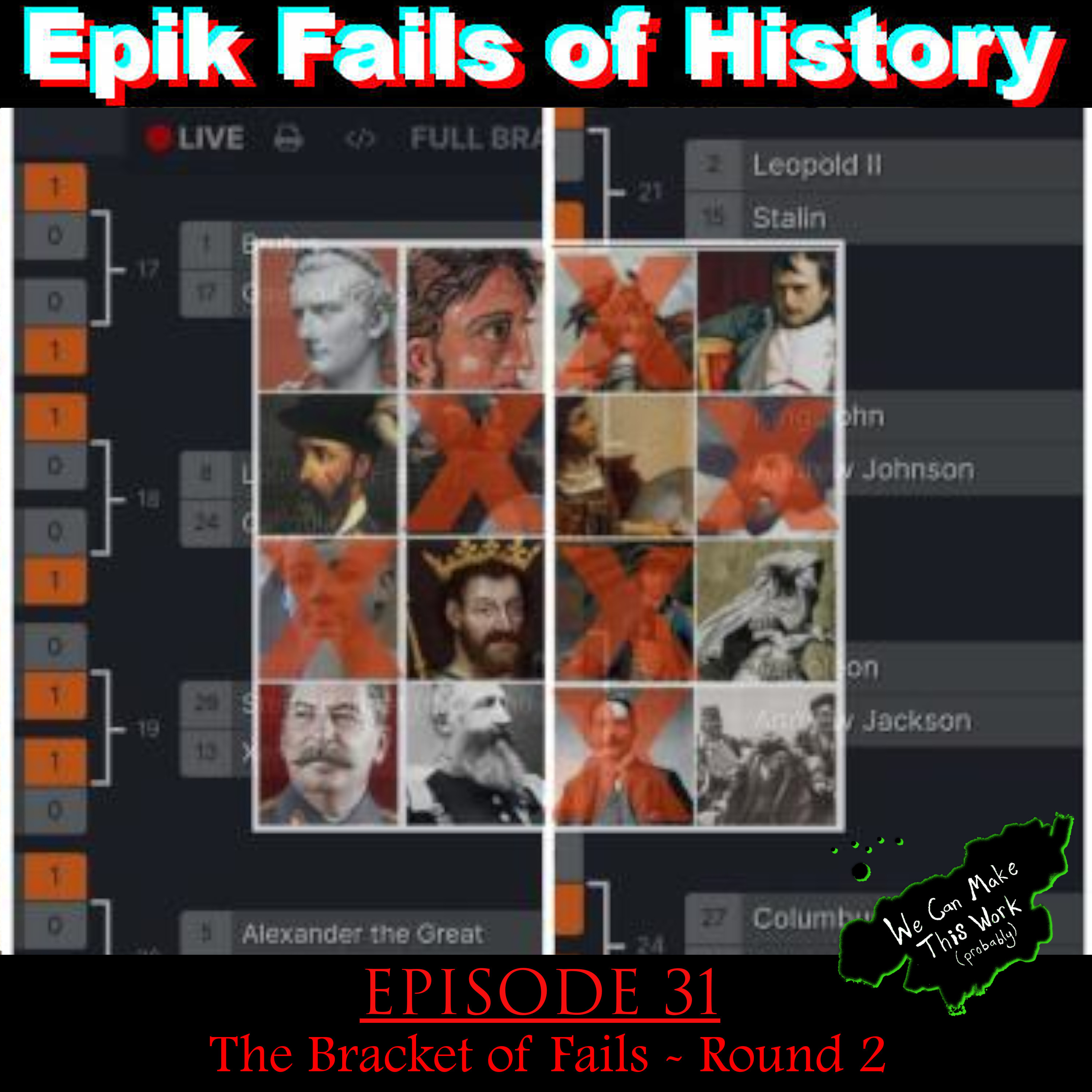 E31 - The Bracket of Fails: Round 2 (Napoleon, King John, Columbus, etc)