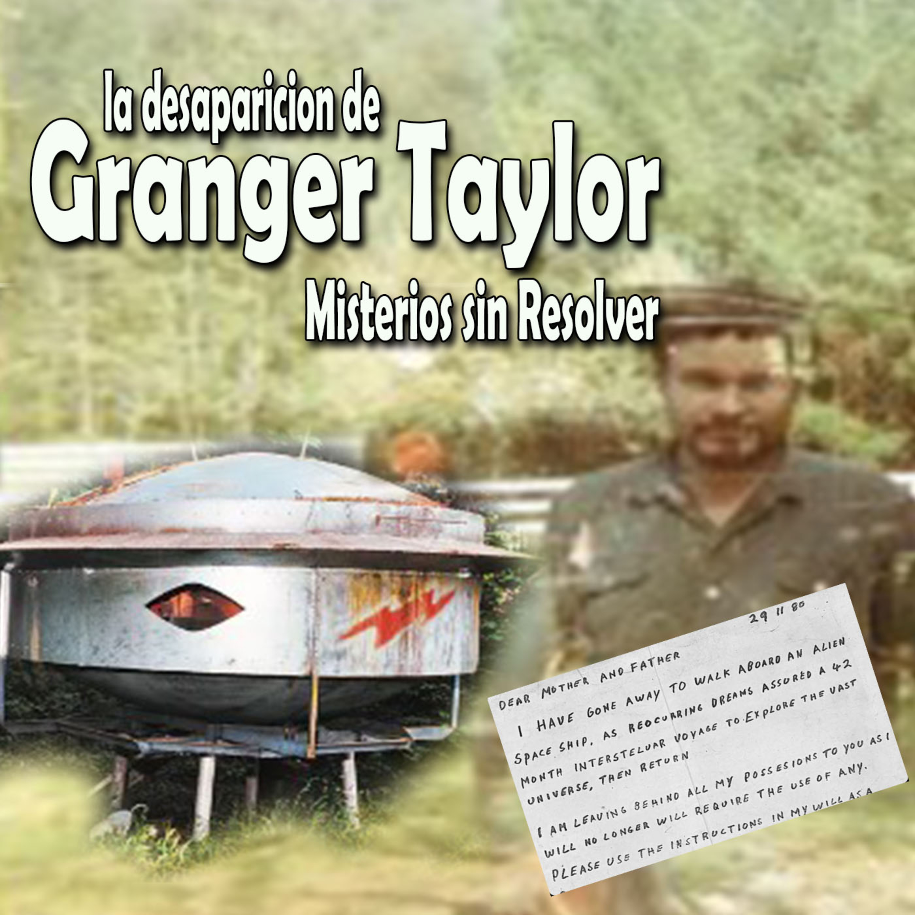 Granger Taylor: El Enigmático Desaparecido que Construyó una Nave Espacial y Desafió el Misterio del Universo