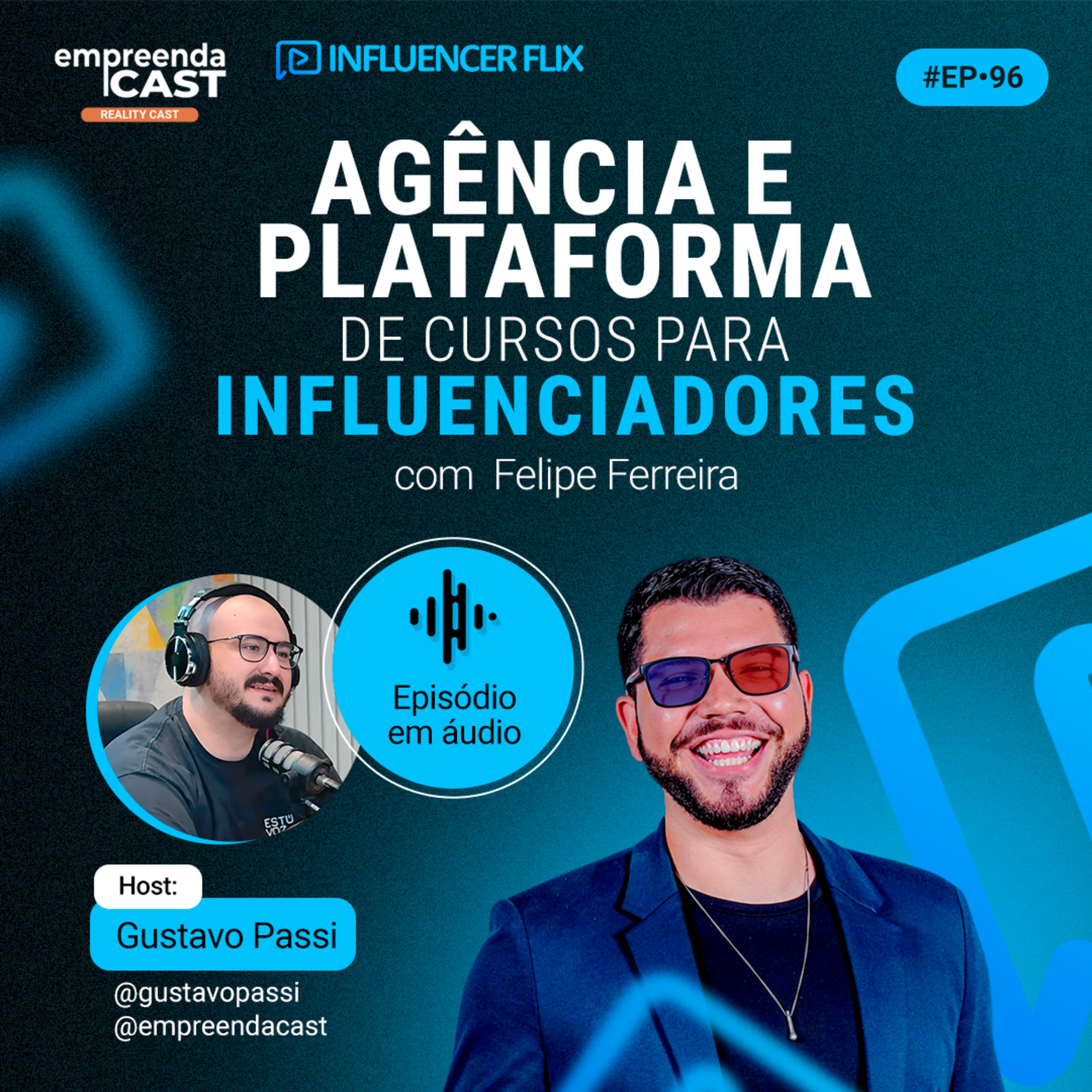 Agência e Plataforma de Cursos para Influenciadores com Felipe Ferreira episode artwork
