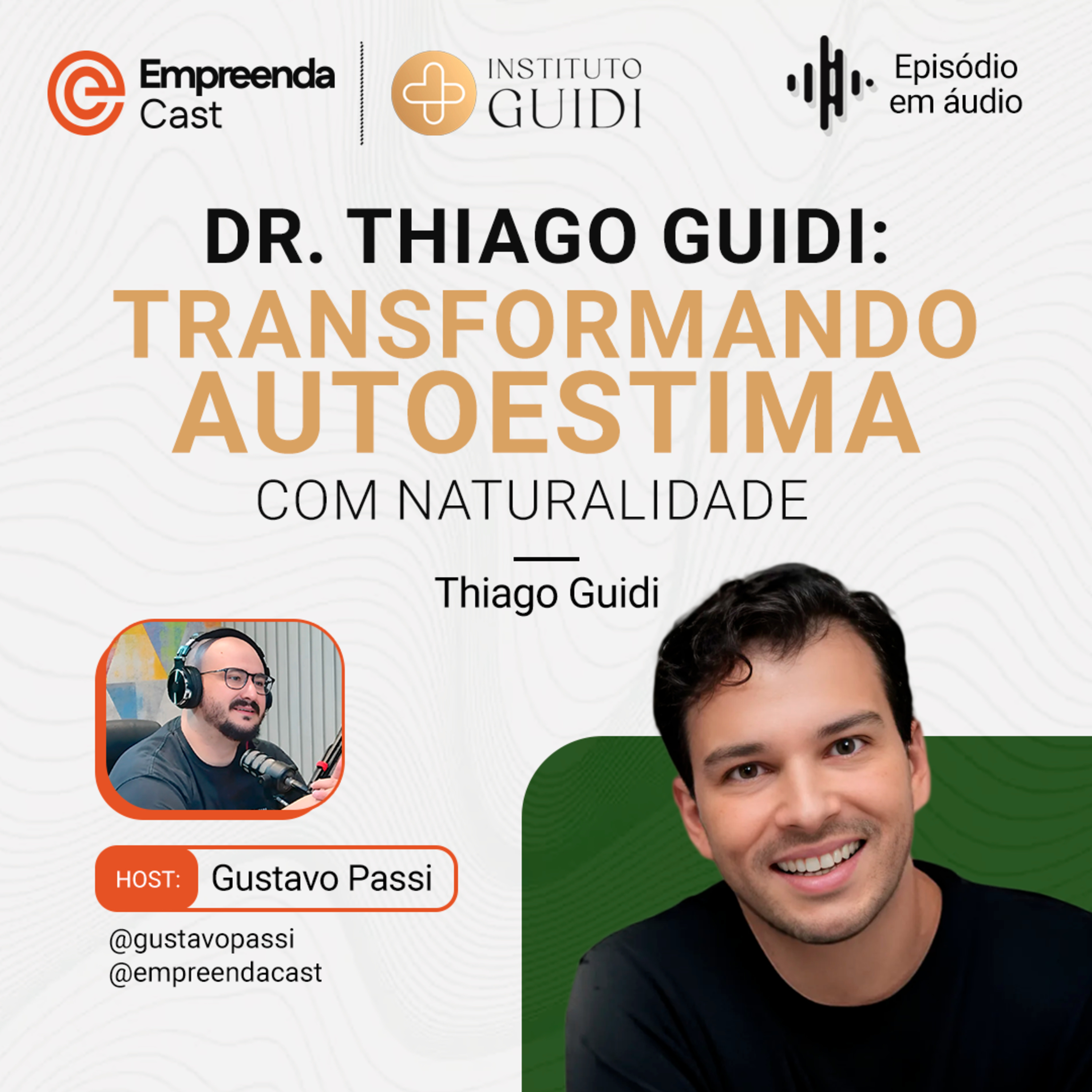  Dr. Thiago Guidi: Transformando Autoestima com Naturalidade episode artwork