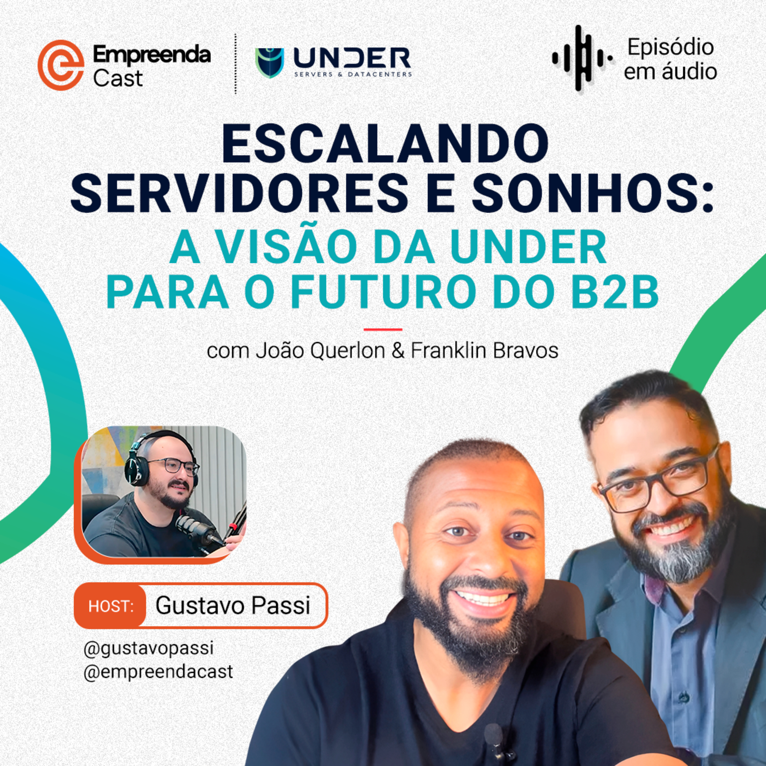 Escalando Servidores e Sonhos: A Visão da Under para o Futuro do B2B