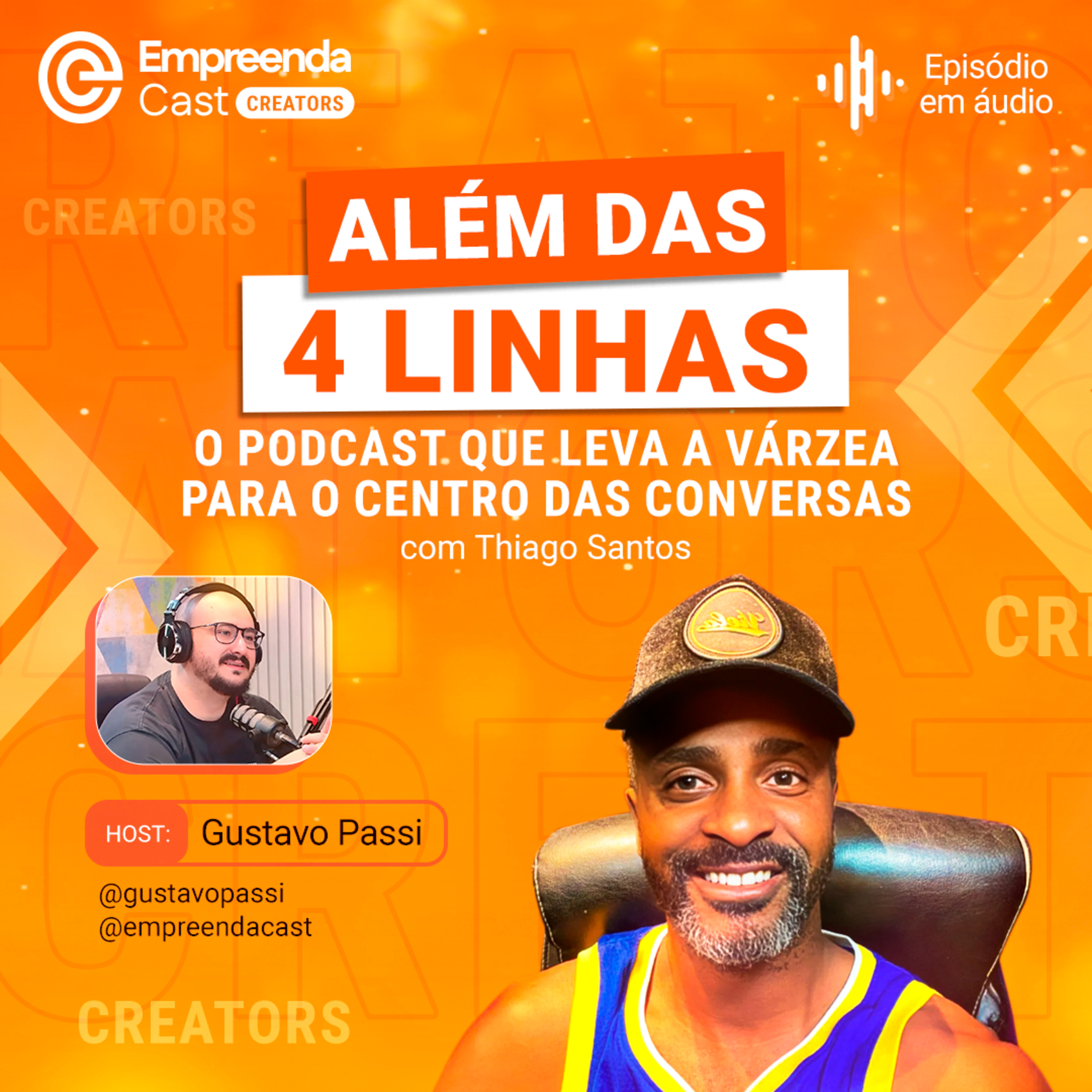 Além das 4 Linhas: O Podcast que Leva a Várzea Para o Centro das Conversas