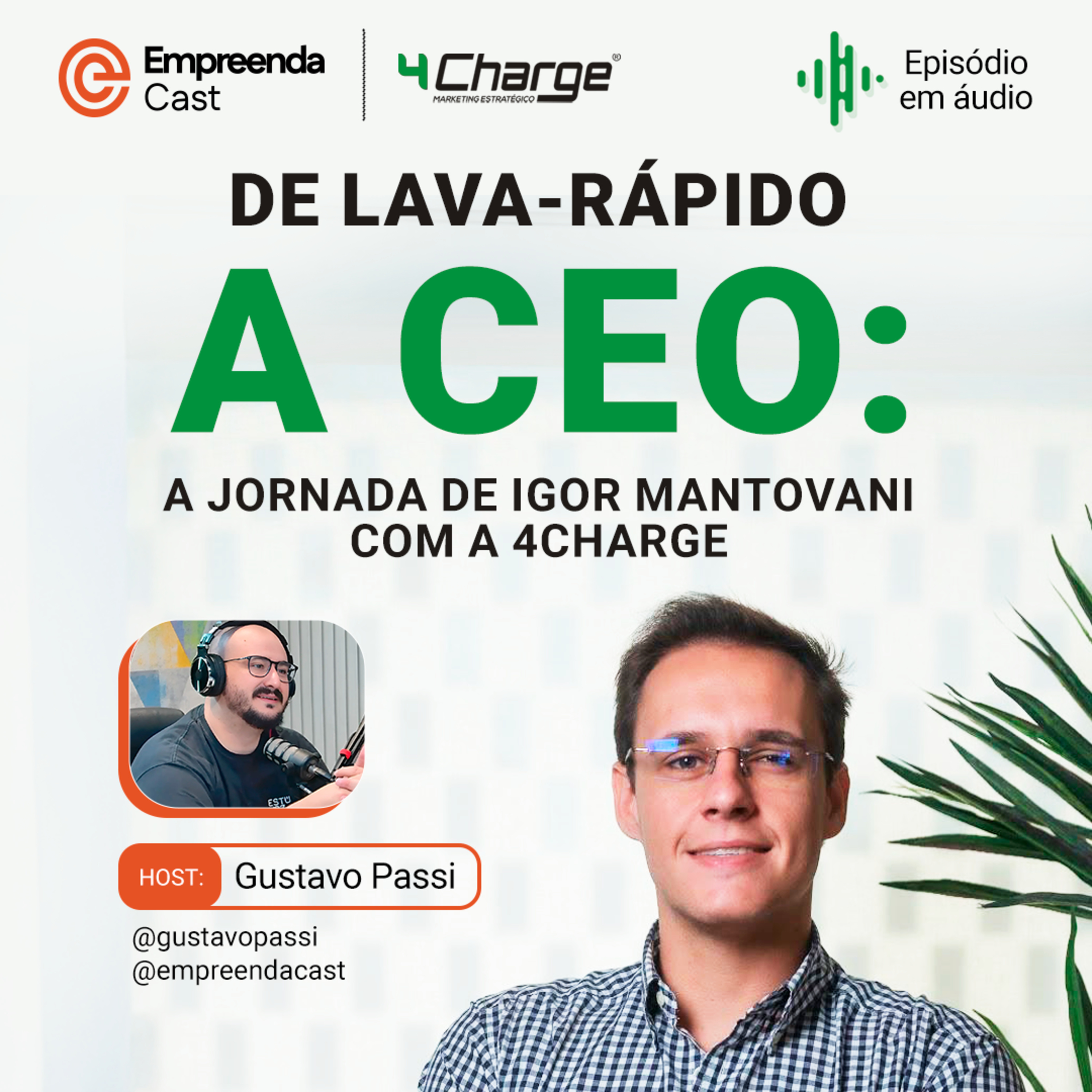 De Lava-Rápido a CEO: A Jornada de Igor Mantovani com a 4Charge