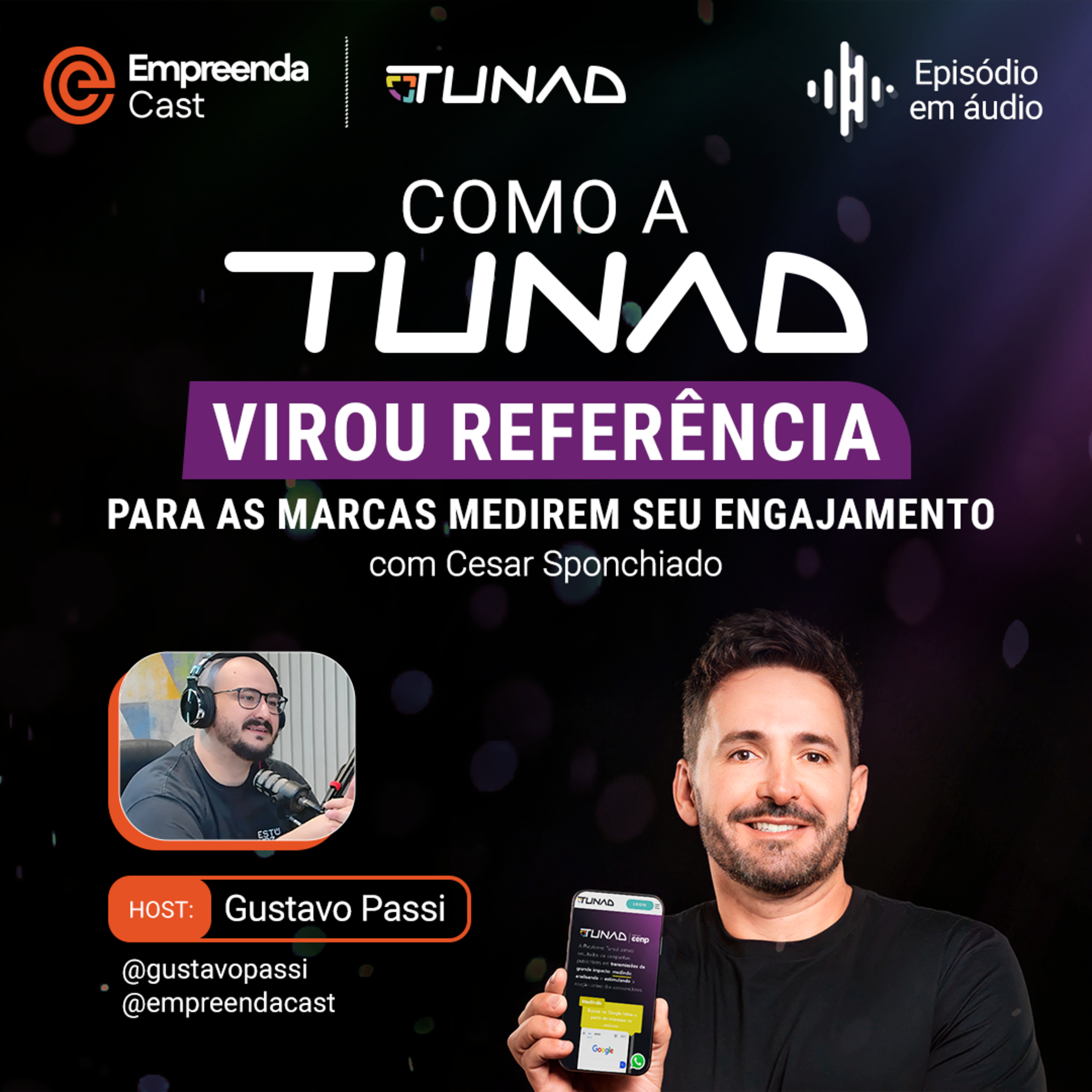 Como a Tunad virou referência para as marcas medirem seu engajamento Com Cesar Sponchiado
