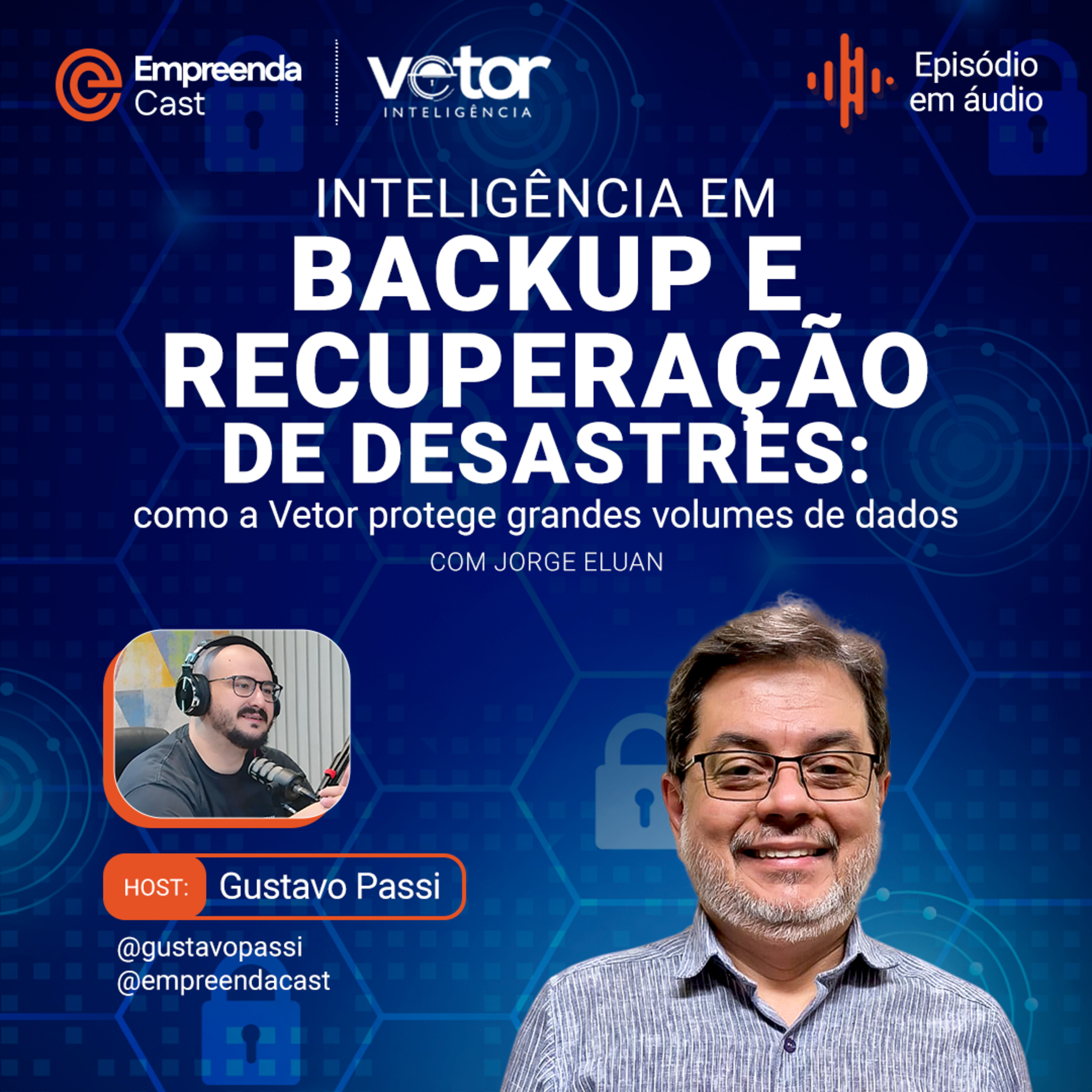 Inteligência em Backup e Recuperação de Desastres: como a Vetor protege grandes volumes de dados