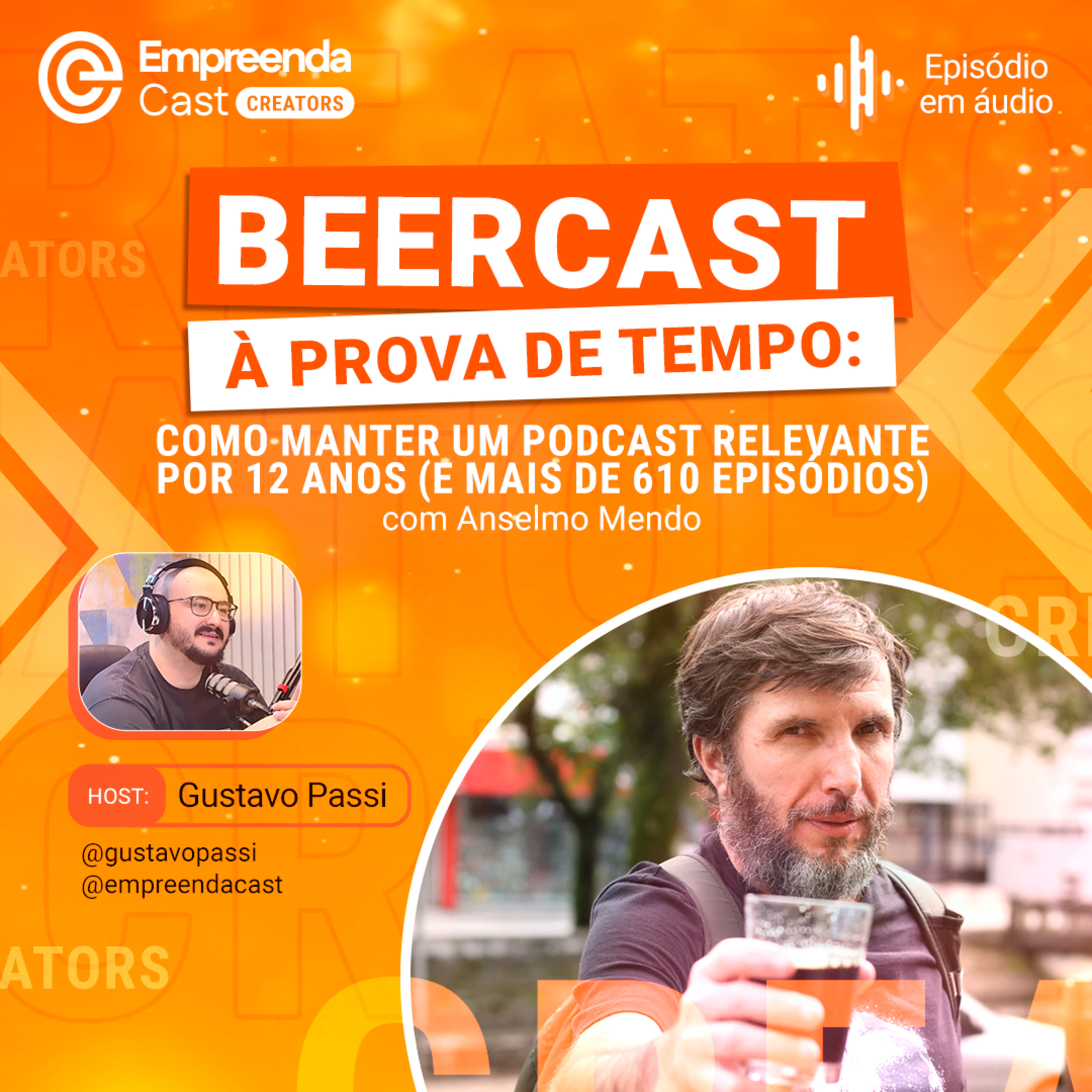 Beercast à prova de tempo: como manter um podcast relevante por 12 anos (e mais de 610 episódios)