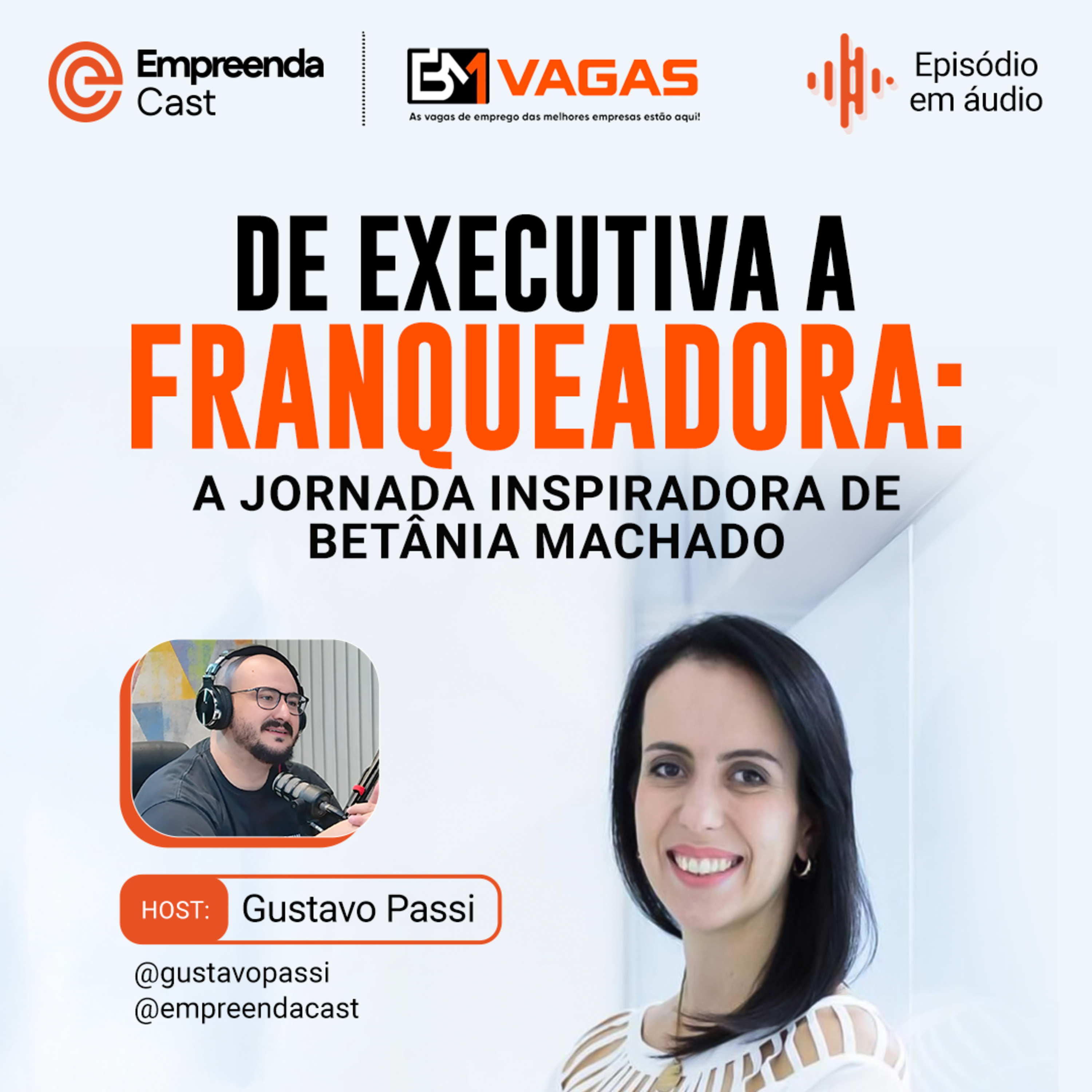 De executiva a franqueadora: a jornada inspiradora de Betânia Machado