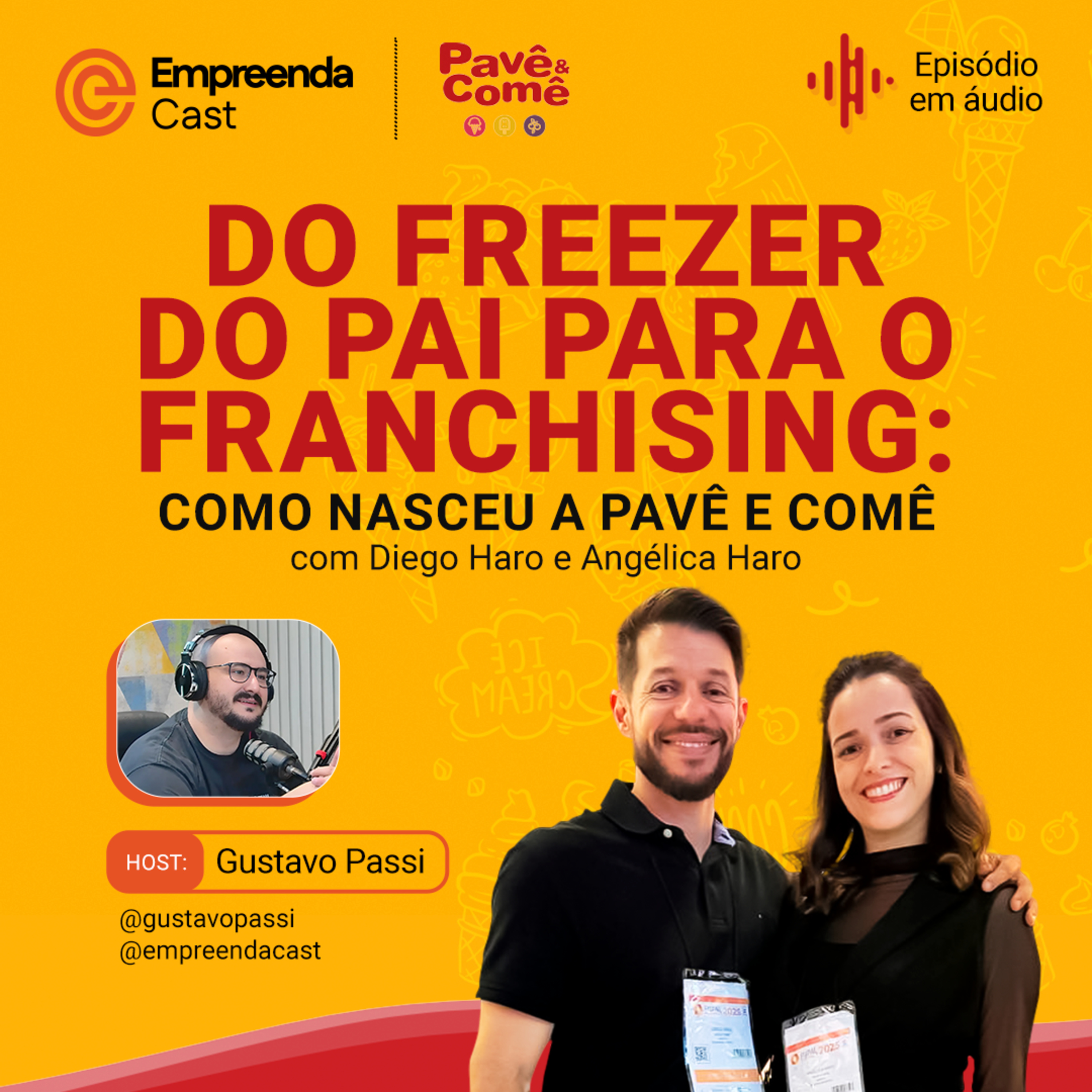 Do freezer do pai para o franchising: como nasceu a Pavê e Comê