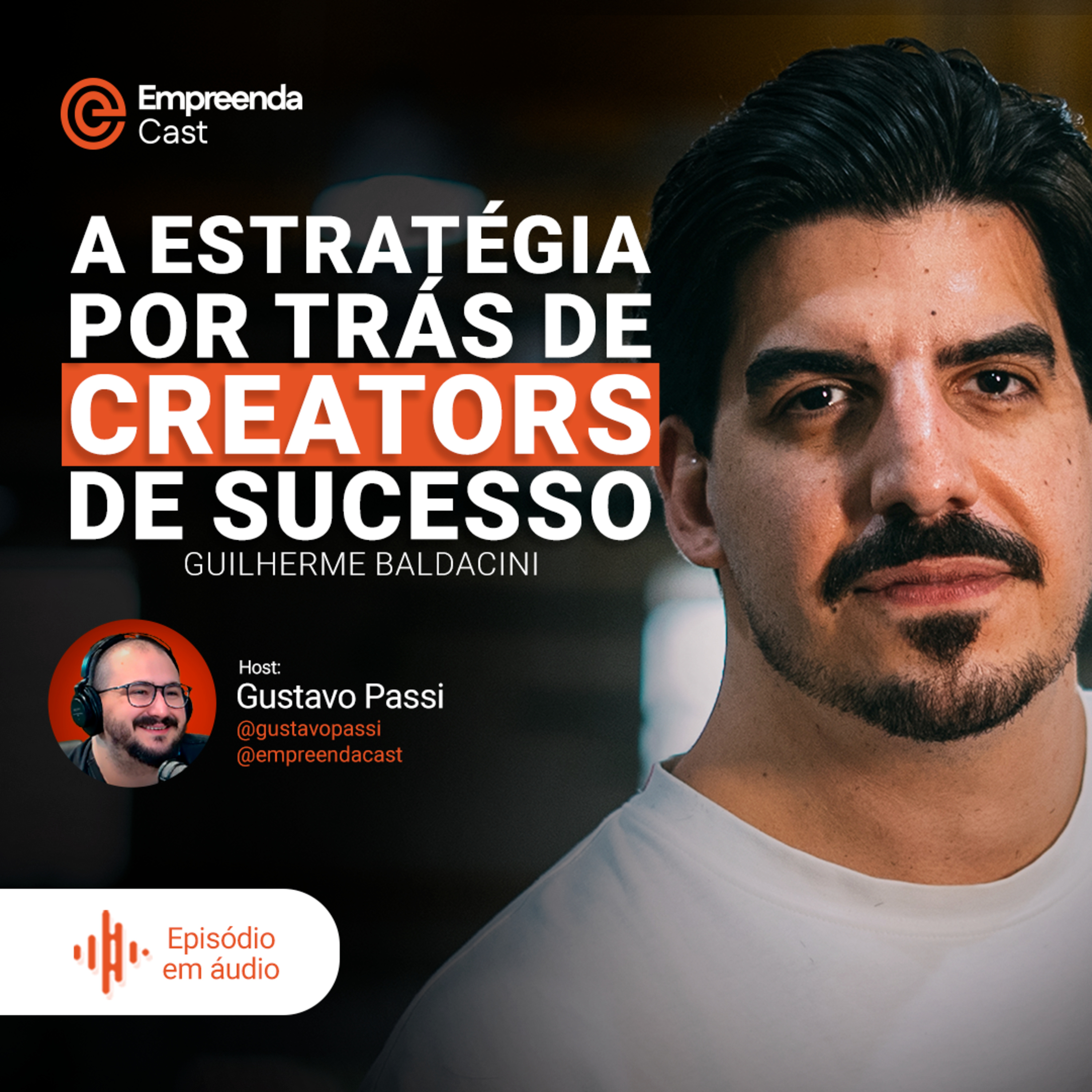 A estratégia por trás de creators de sucesso Com Guilherme Baldacini