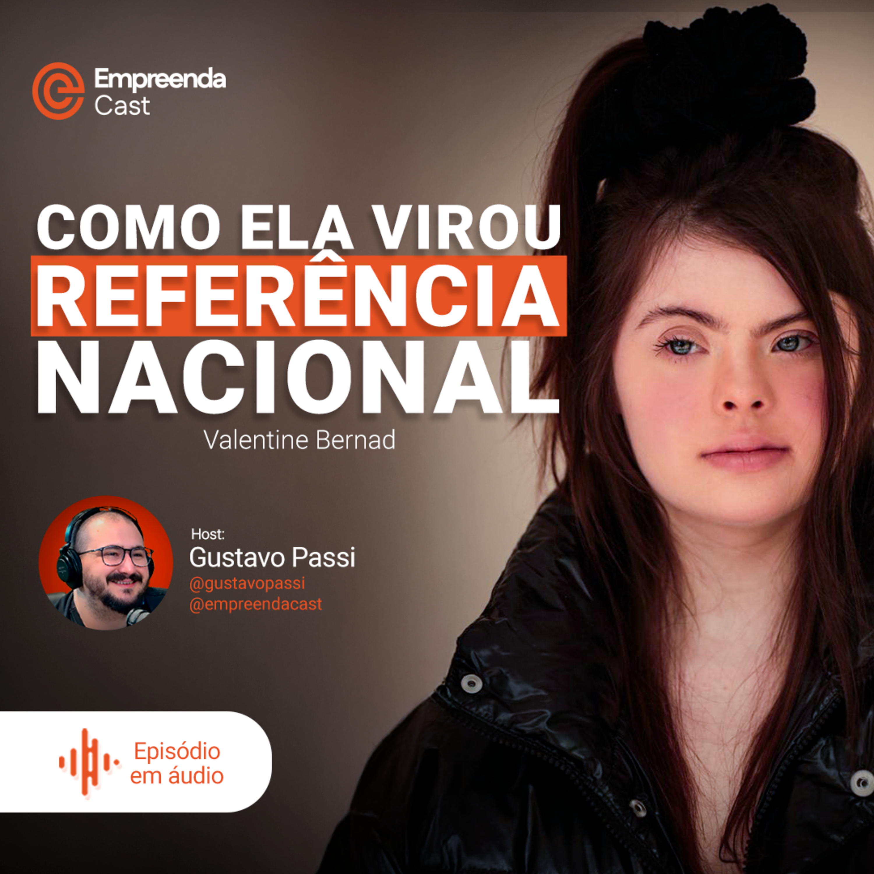 Como ela virou referência nacional Com Valentine Bernad