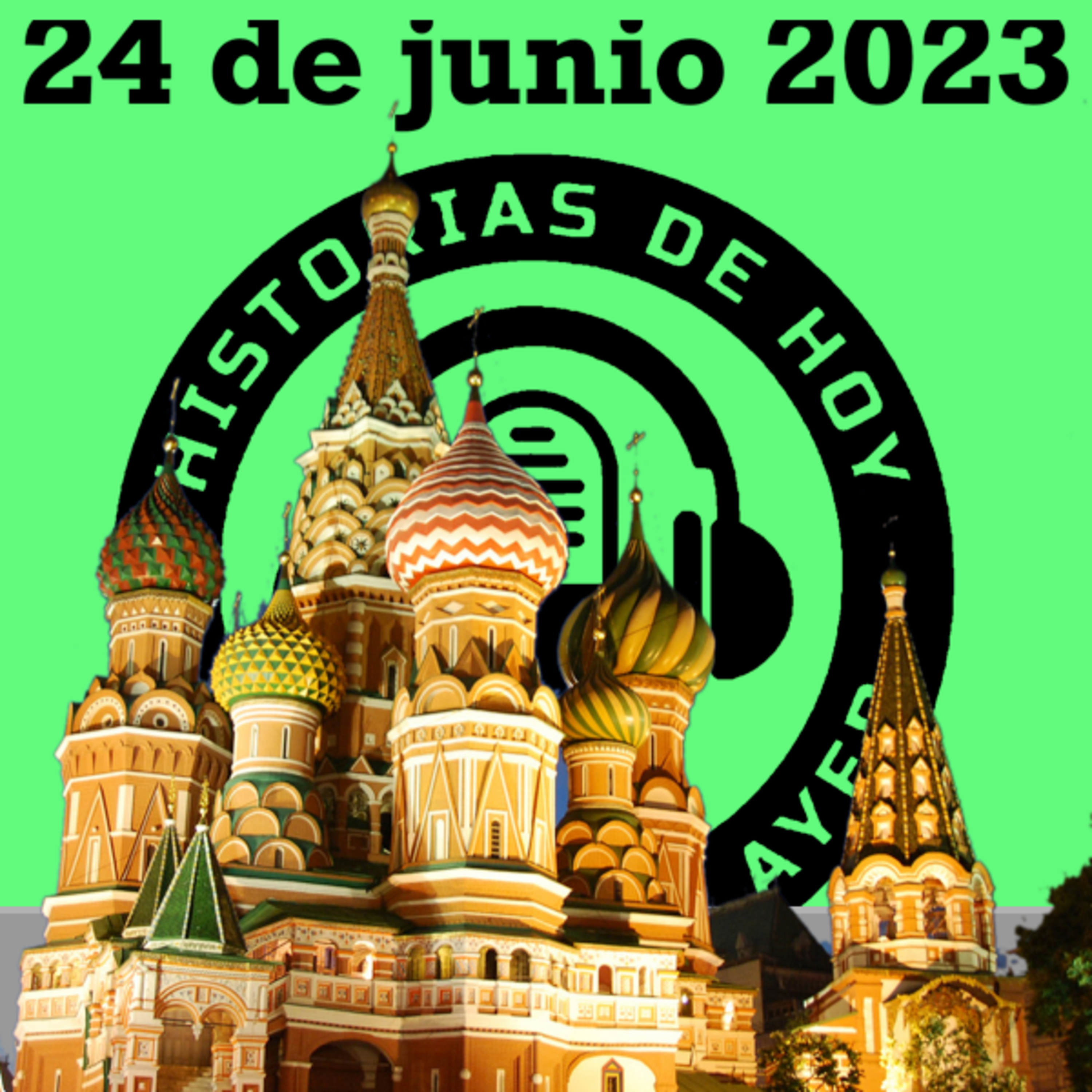 TIEMBLA EL KREMLIN; PUTIN EN PROBLEMAS. 24 de JUNIO de 2023 episode artwork