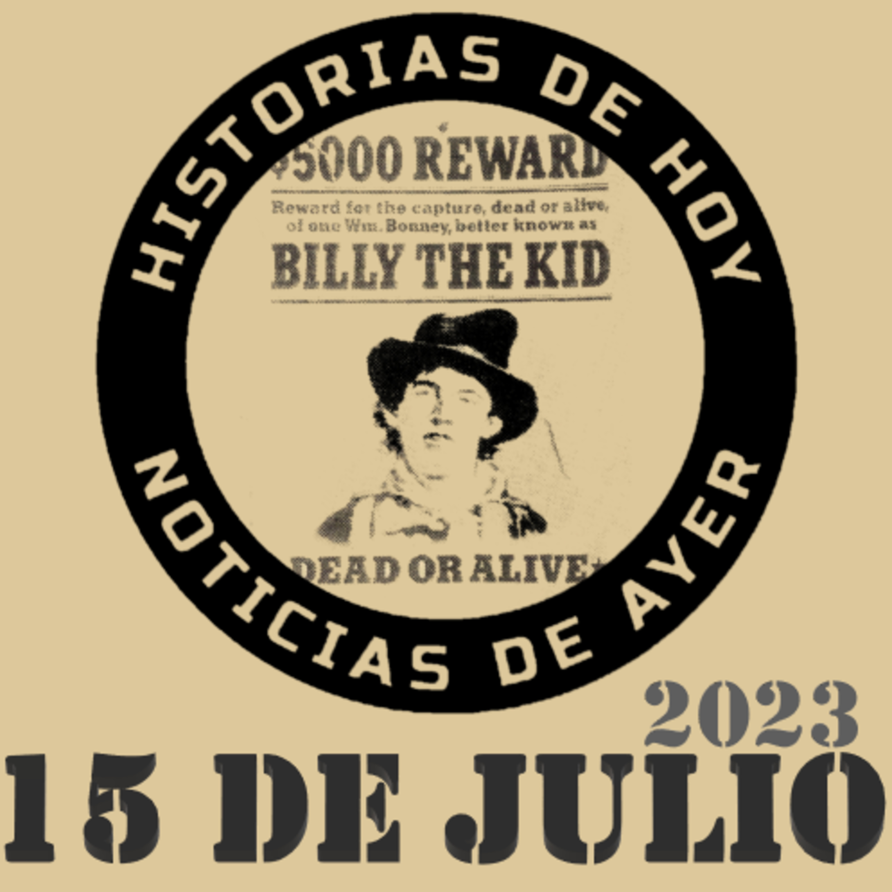 PELIGRO TOTAL: ENTRE BILLY THE KID Y LA INTELIGENCIA ARTIFICIAL. 15 DE JULIO DE 2023 episode artwork