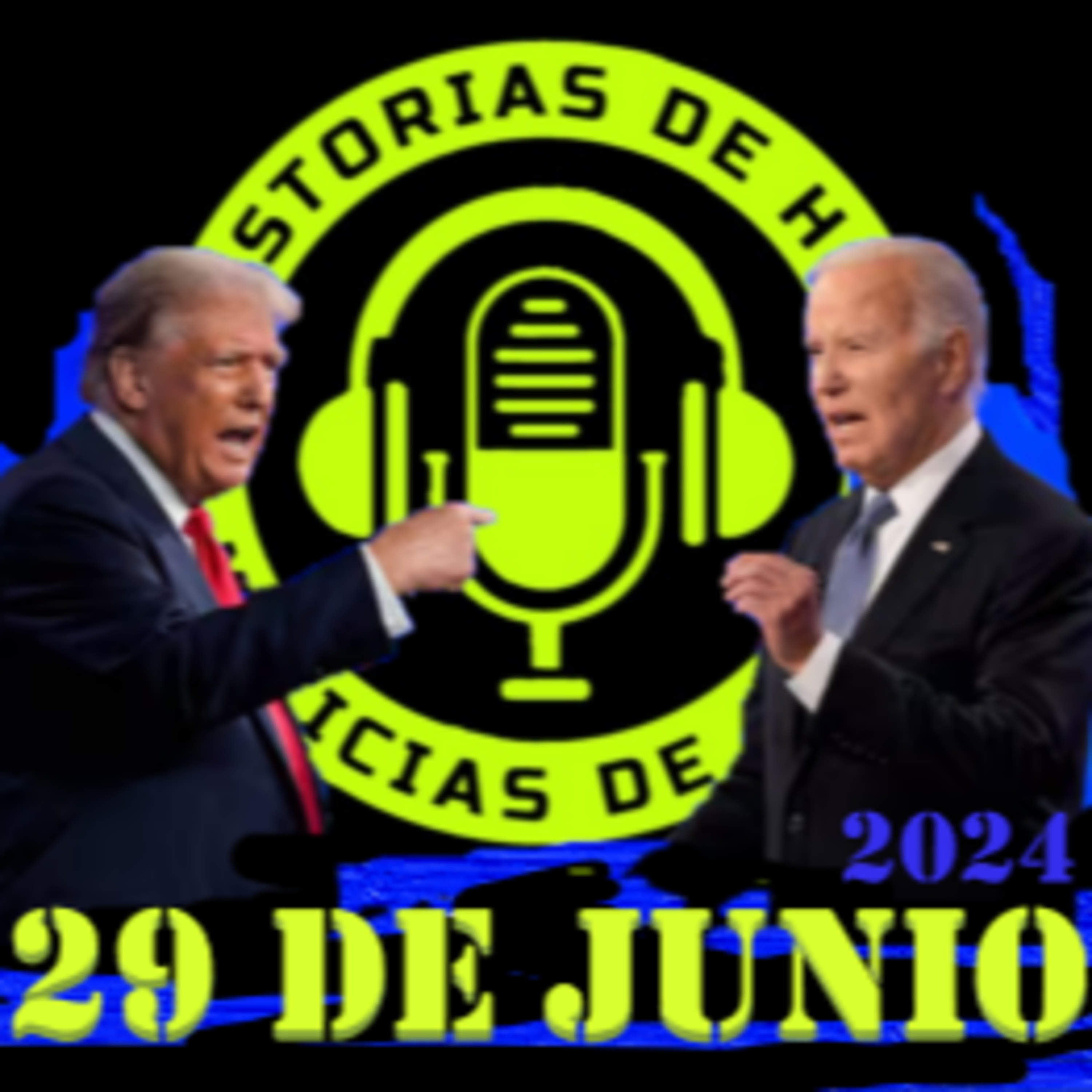 EL DEBATE MAS VERGONZOSO DE LA HISTORIA NORTEAMERICANA EN UN MUNDO CONVUSIONADO. 29 DE JUNIO DE 2024 episode artwork