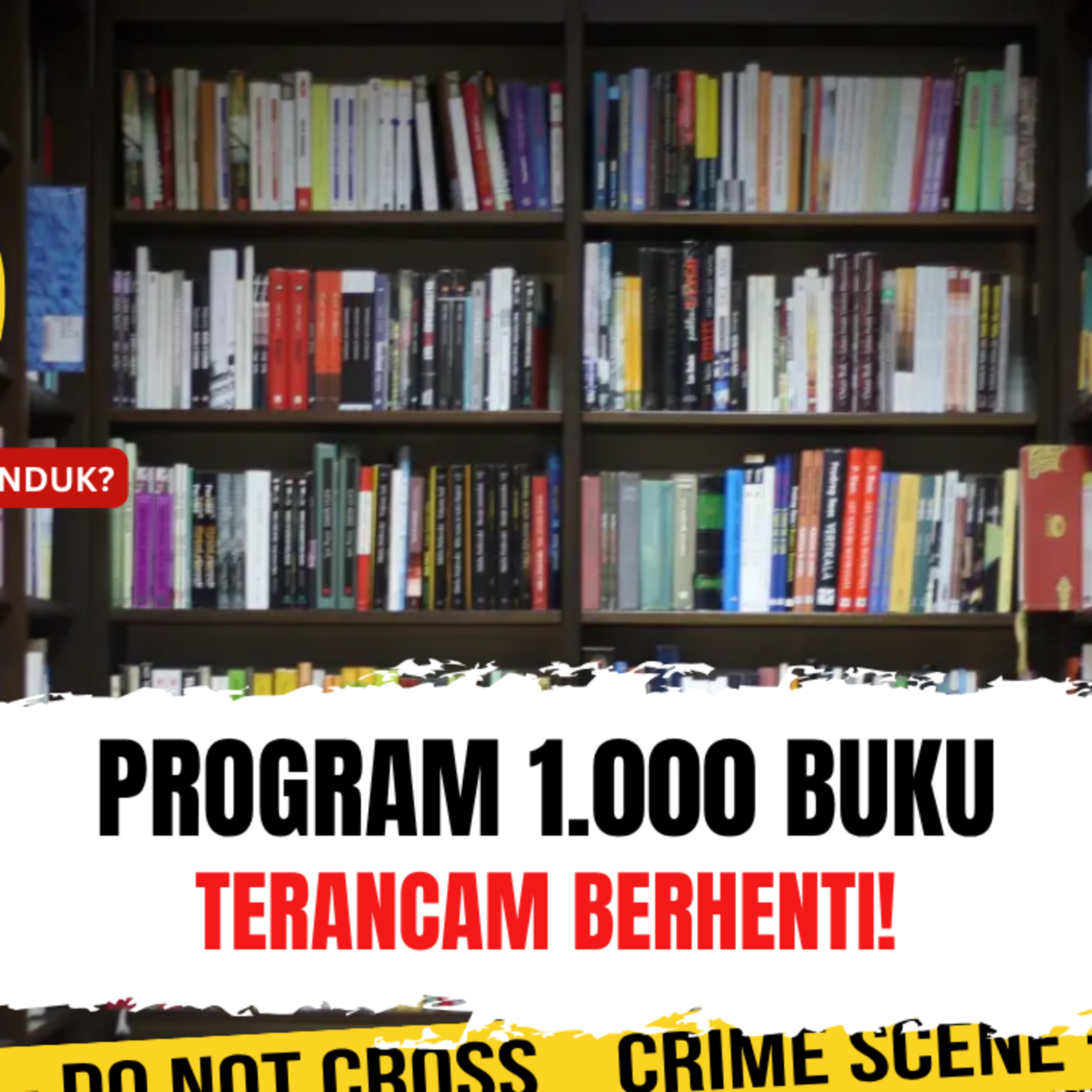 Program 1.000 Buku Terancam Berhenti! LITERASI DIUJUNG TANDUK? | Ep. 2768 episode artwork
