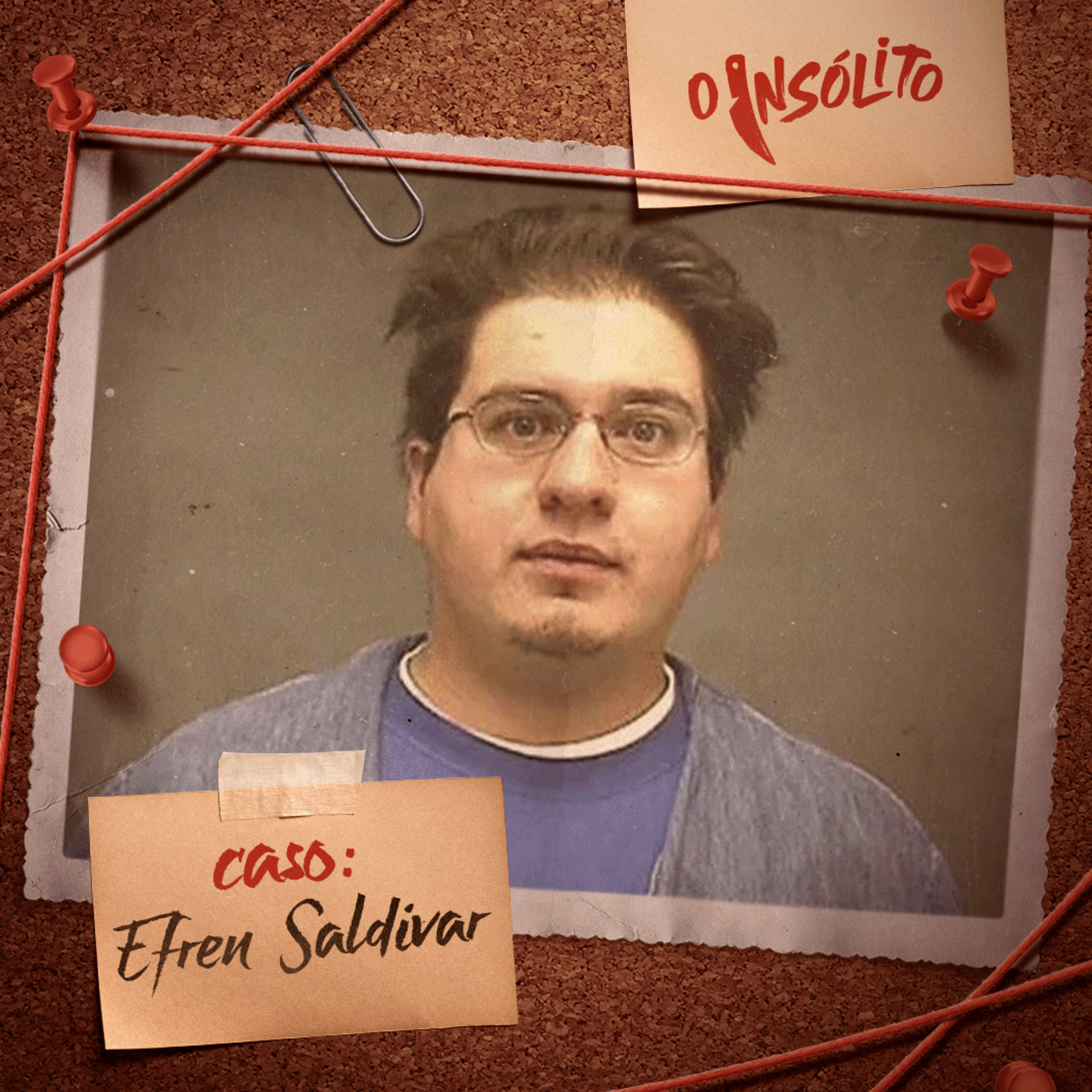 Tudo porque ele gostava do uniforme do trabalho - Caso Efren Saldivar episode artwork