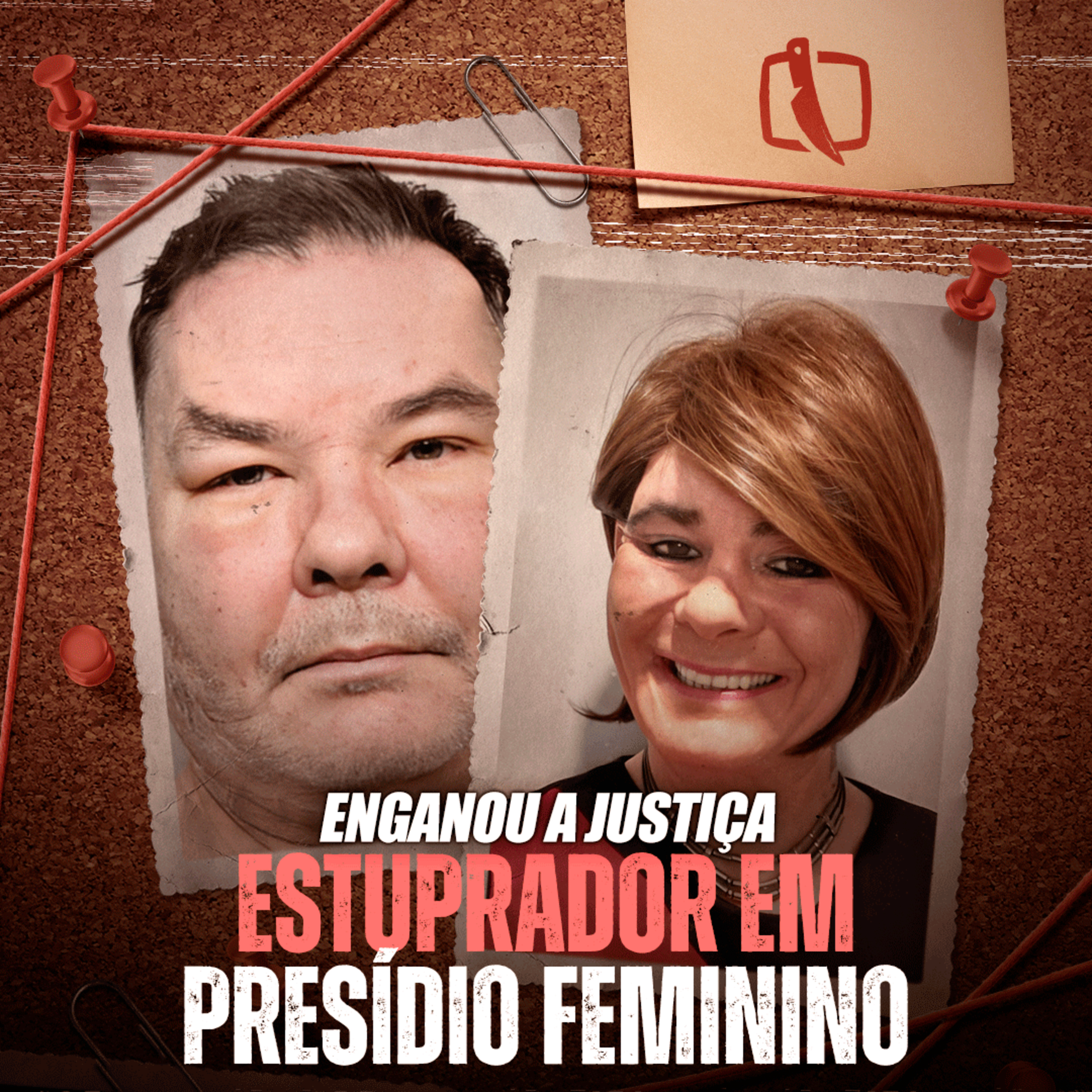 O predador que enganou a justiça e fez novas vítimas atrás das grades episode artwork