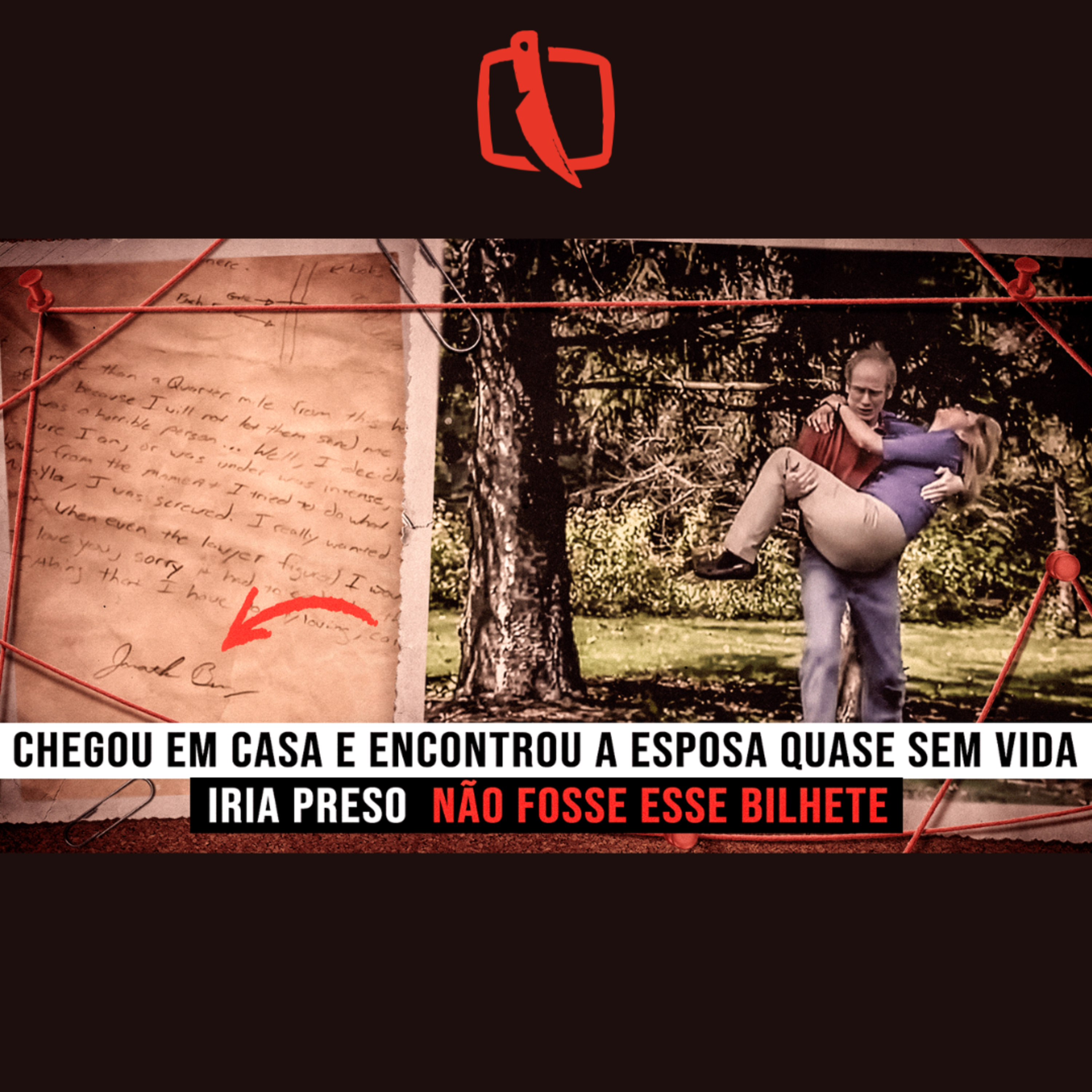 O MARIDO ERA O PRINCIPAL SUSPEITO, MAS O BILHETE MUDOU TUDO episode artwork