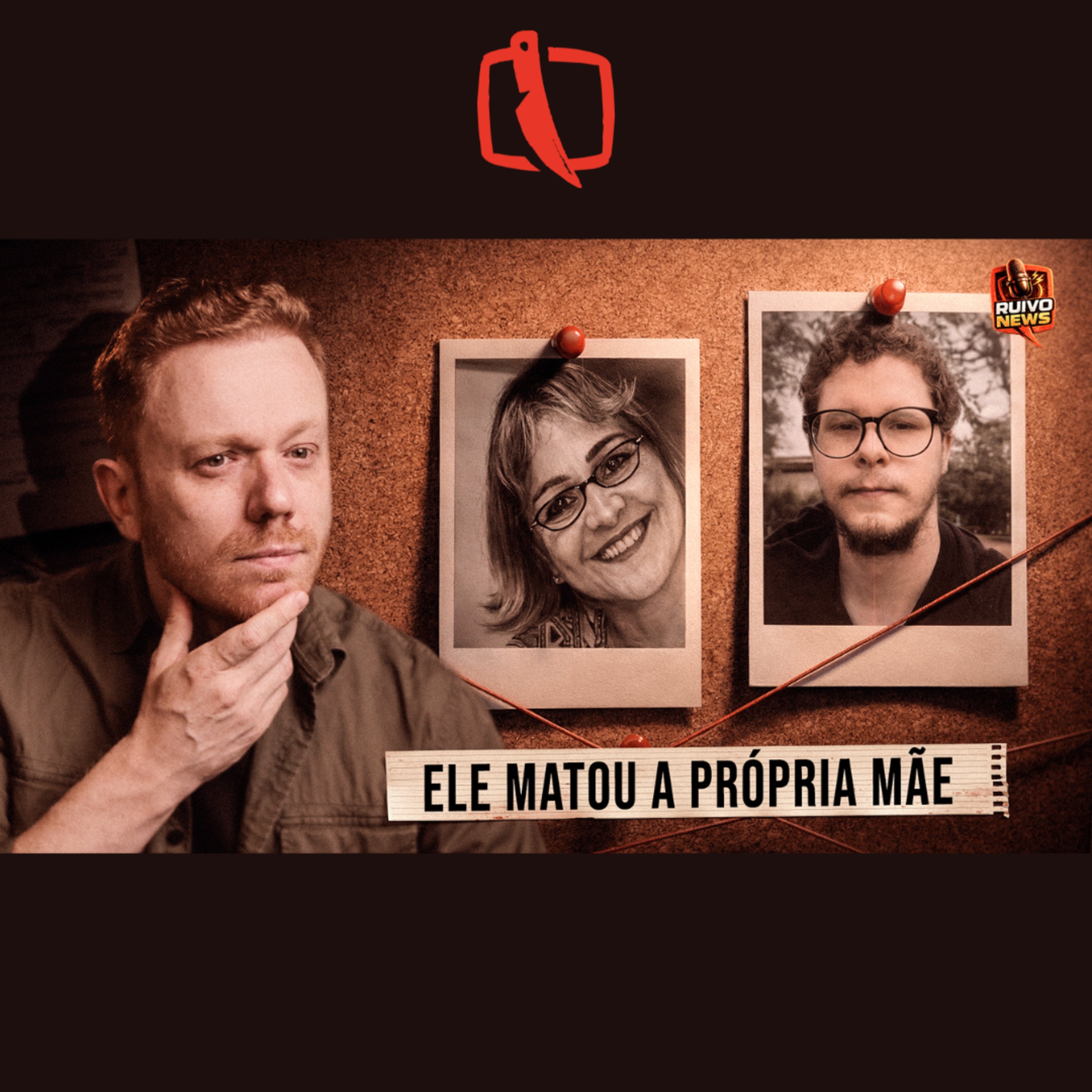 O FILHO QUE MATOU A PRÓPRIA MÃE EM BRASÍLIA (RUIVO NEWS) episode artwork