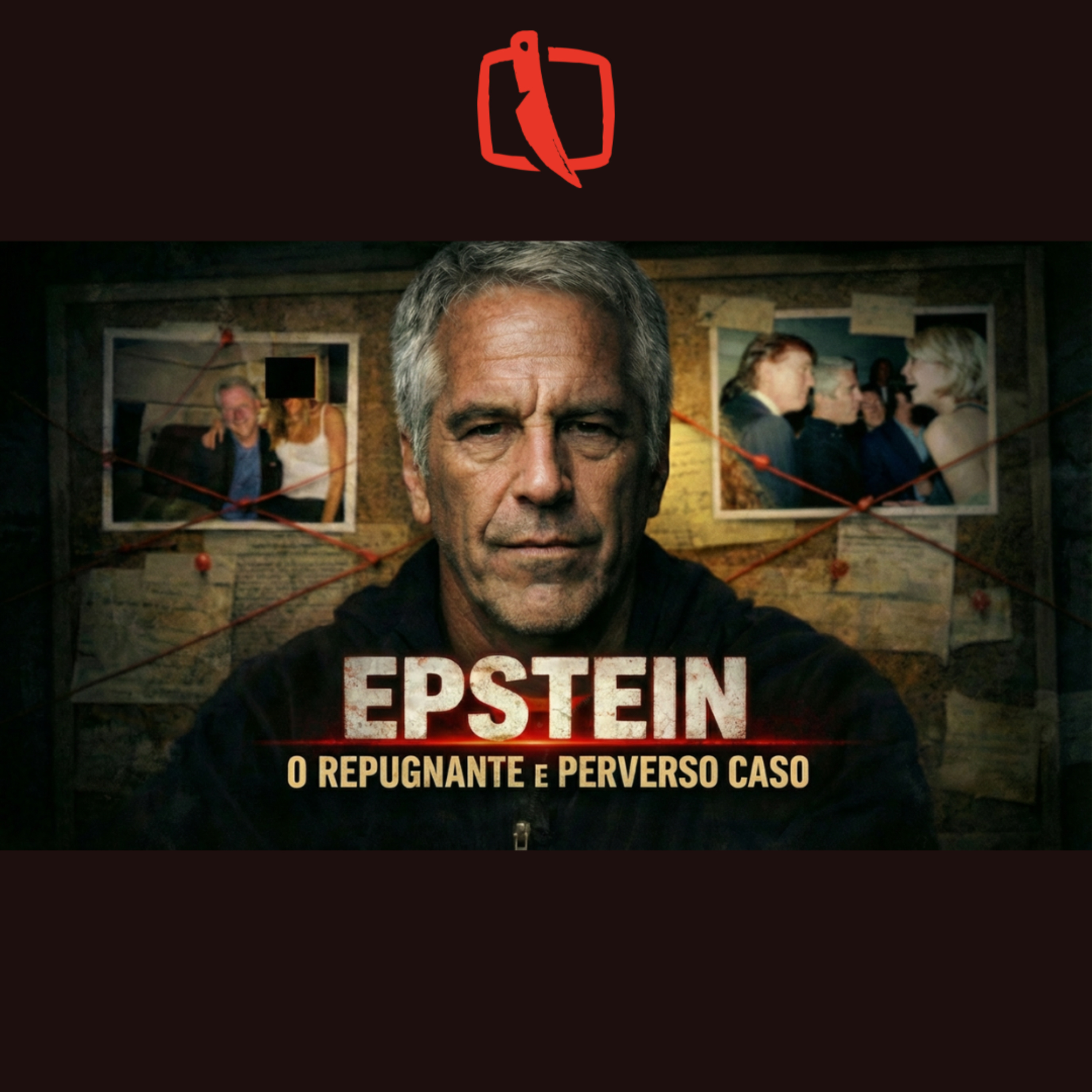 EPSTEIN: Entenda Como Ele Virou o Maior Escândalo Institucional do Nosso Tempo episode artwork