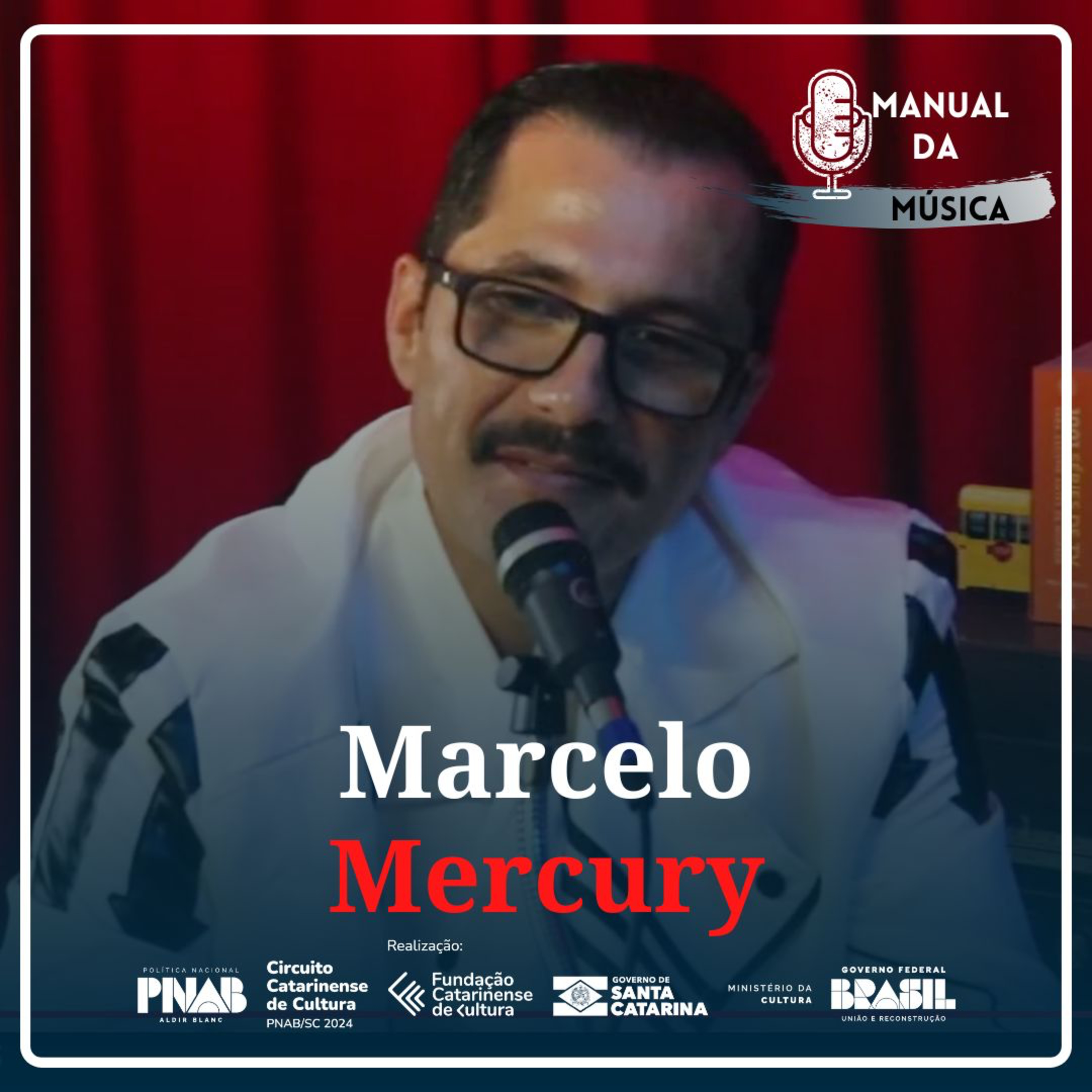 Freddie Mercury de Lages | Marcelo Mercury | Manual da Música Podcast : Música da Serra # 074