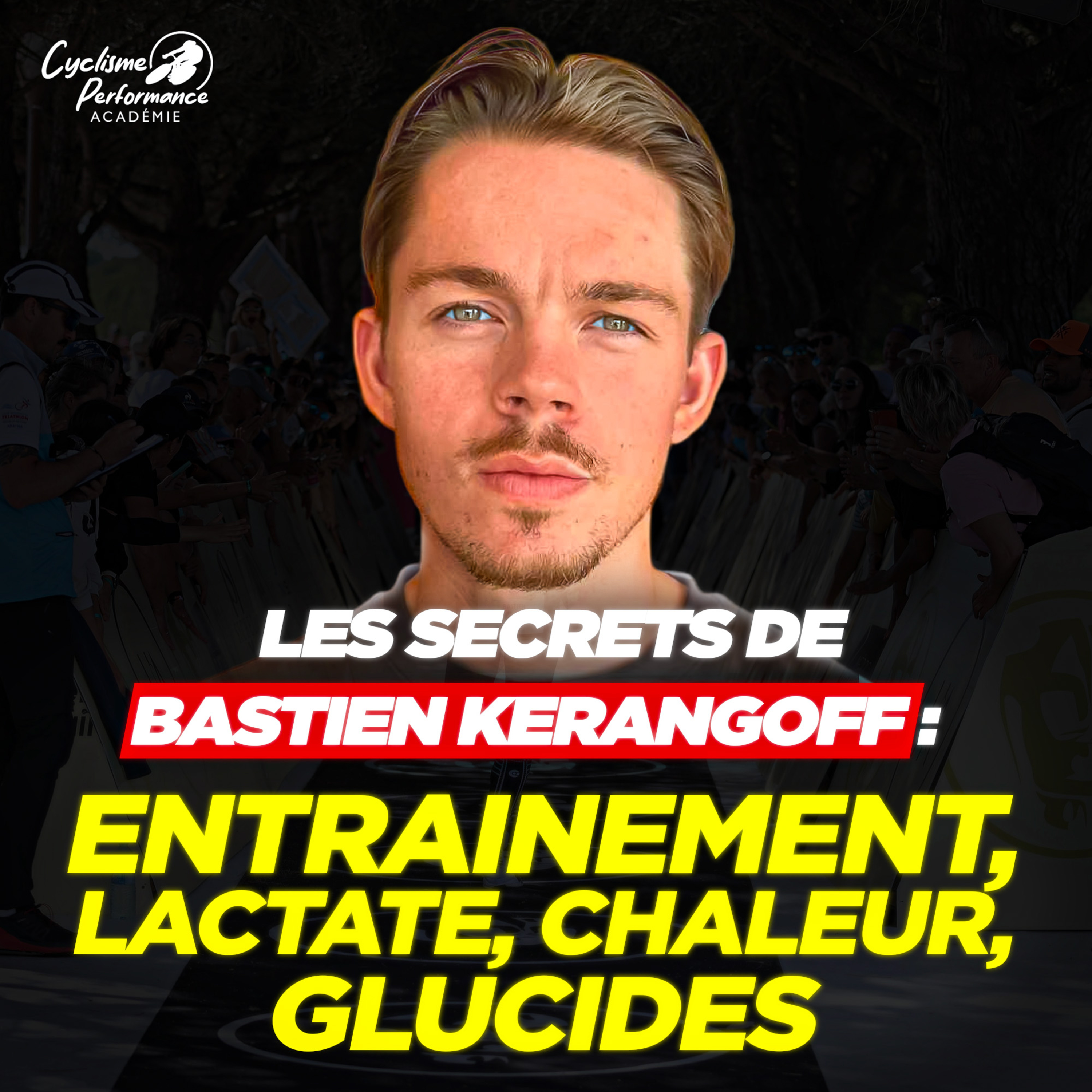Entraînement, lactate, chaleur, glucides : les secrets de Bastien Kerangoff