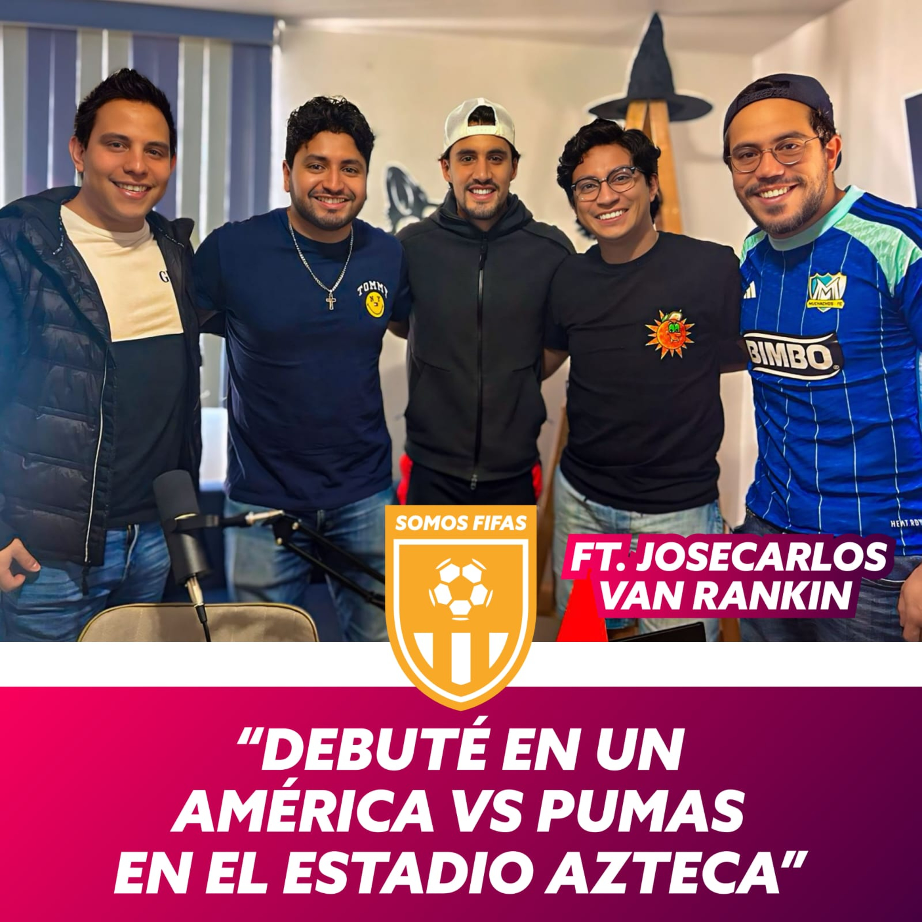 Somos Fifas Podcast C18 T3: "DEBUTÉ EN UN AMÉRICA VS PUMAS EN EL AZTECA" FT. Josecarlos Van Rankin episode artwork