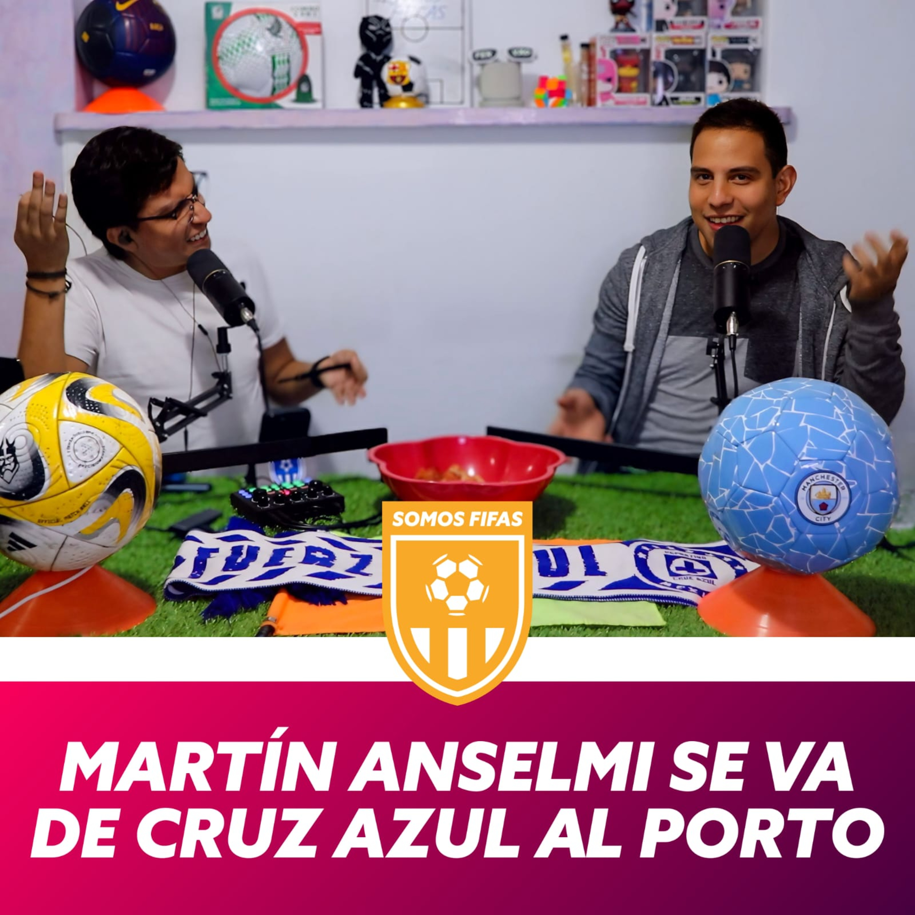 Somos Fifas Podcast C24 T3: MARTÍN ANSELMI SE VA DE CRUZ AZUL AL PORTO