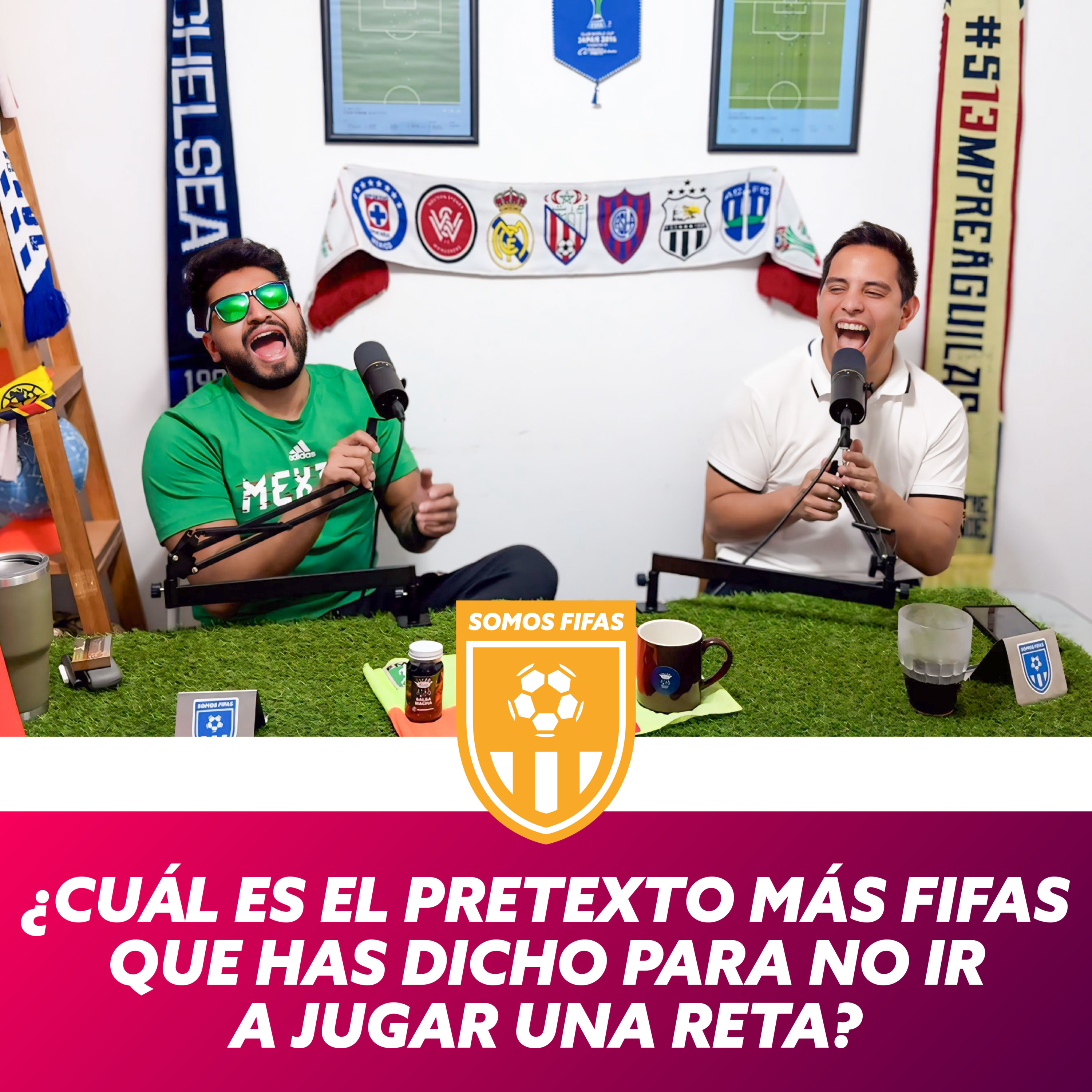 Somos Fifas Podcast E7 T4: ¿CUÁL ES EL PRETEXTO MÁS FIFAS QUE HAS DICHO PARA NO IR A JUGAR UNA RETA?