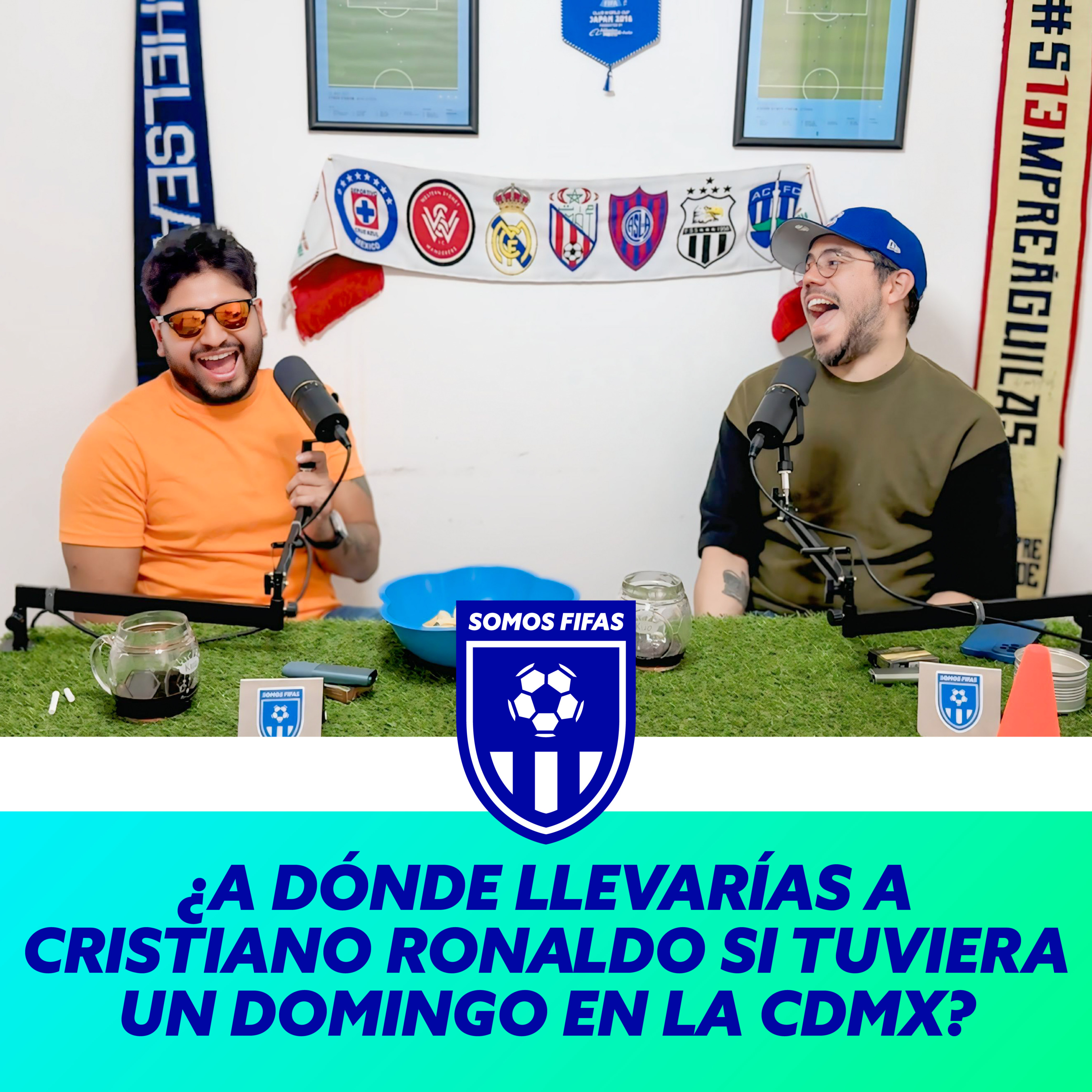 Somos Fifas Podcast E11 T4: ¿CÓMO SERÍA UN DOMINGO EN LA CDMX PARA CRISTIANO RONALDO?