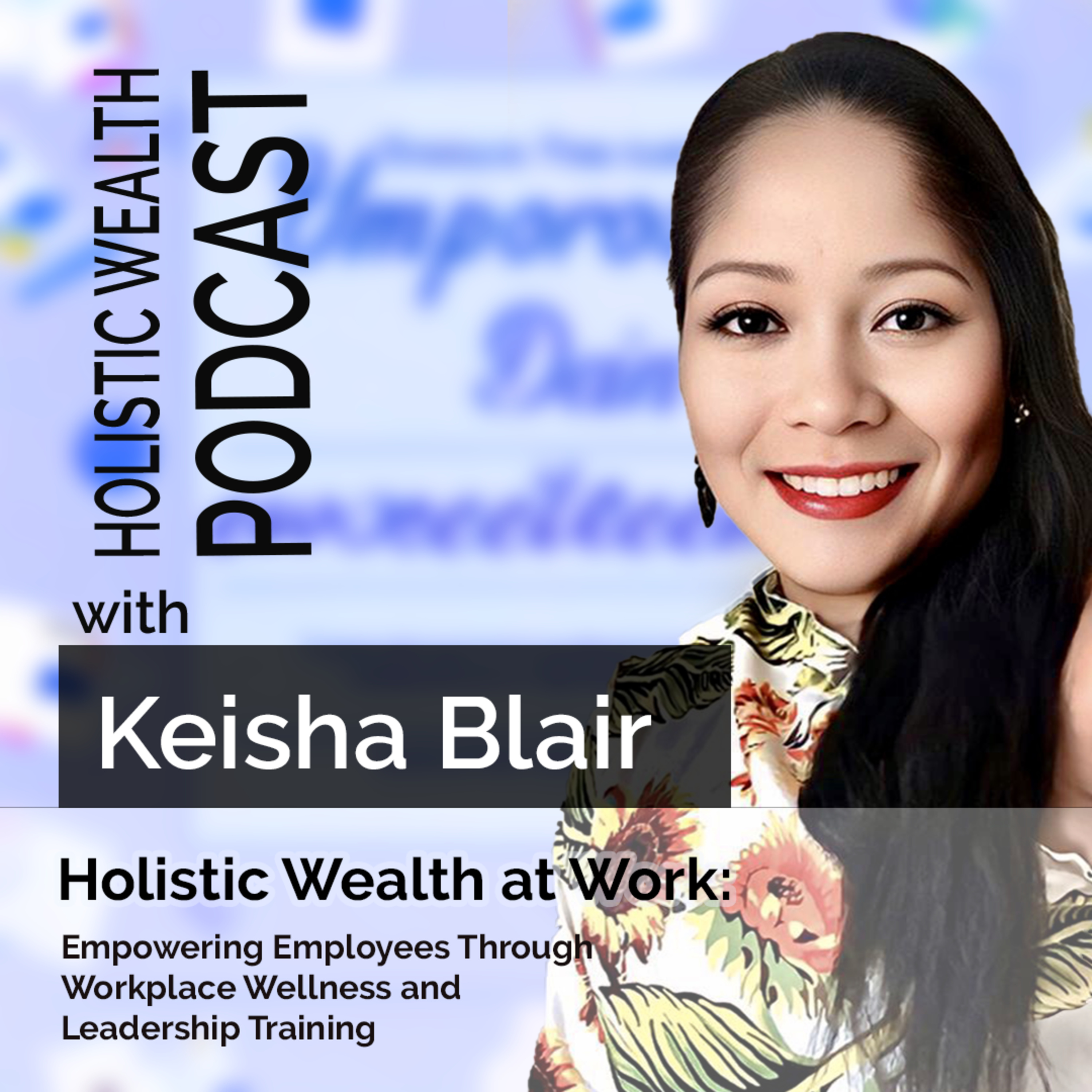 Holistic Wealth With Keisha Blair
