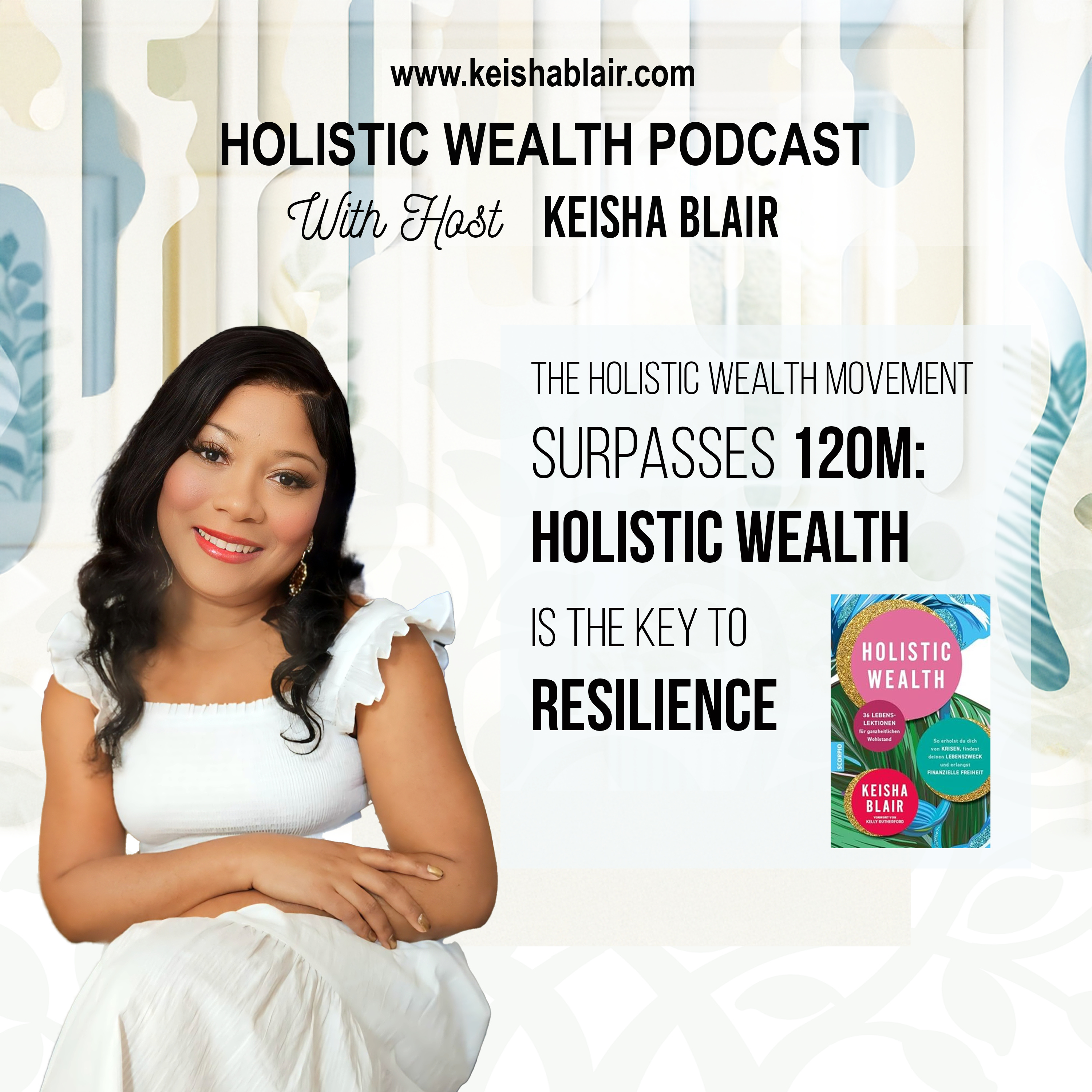 The Holistic Wealth Movement Surpasses 120 Million: Why Holistic Wealth Is Critical for Resilience episode artwork