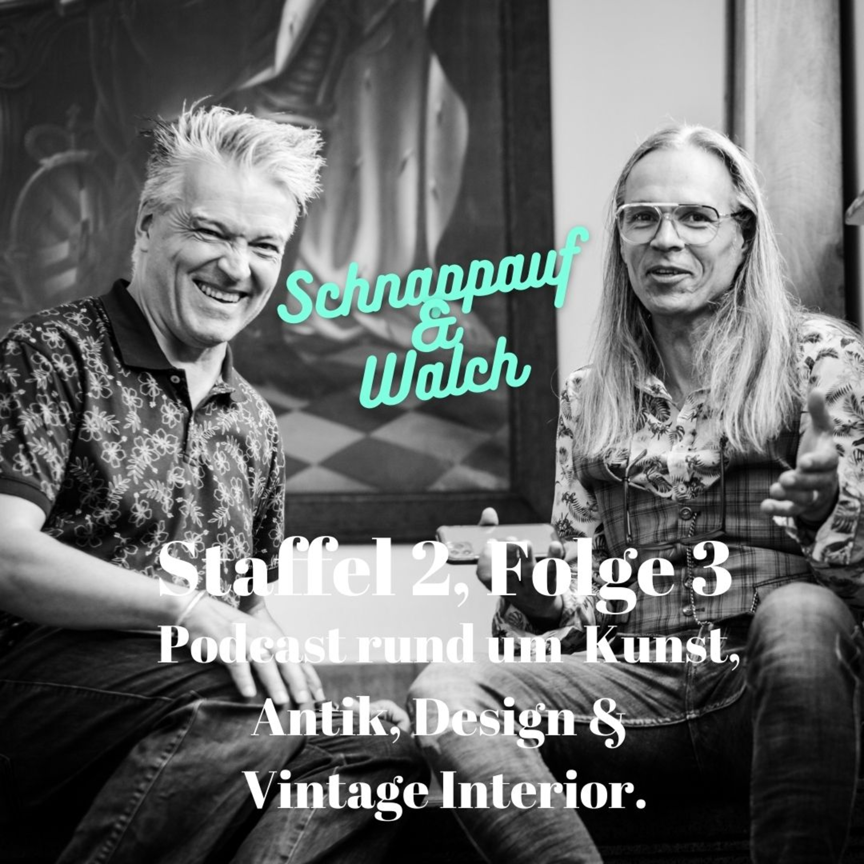 Schnappauf & Walch - Zwei Händler über Kunst, Antik, Design und Vintage Interior