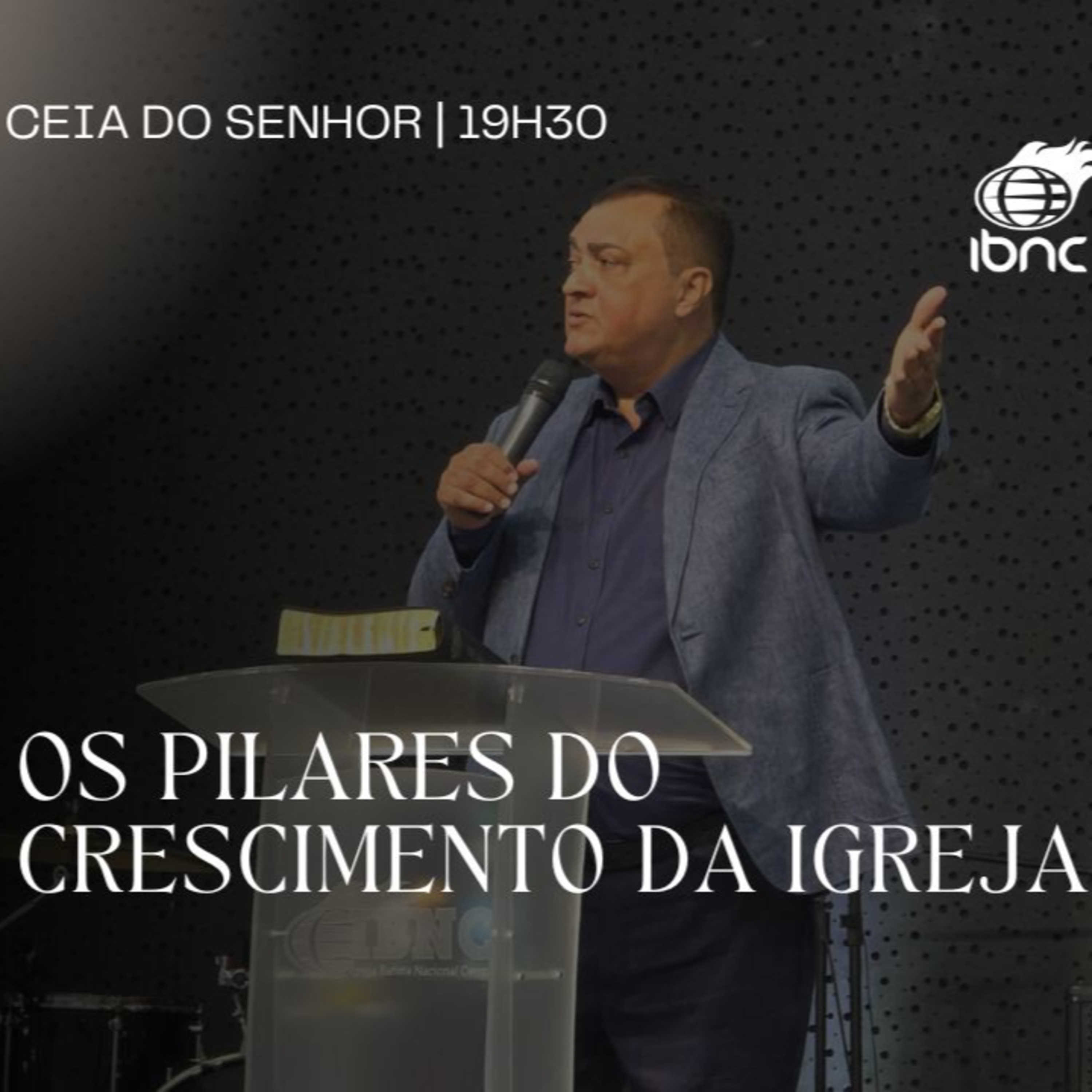 Os pilares do crescimento da igreja | Pr. Antônio Ulisses | IBNC 19H30 | 02 FEV episode artwork