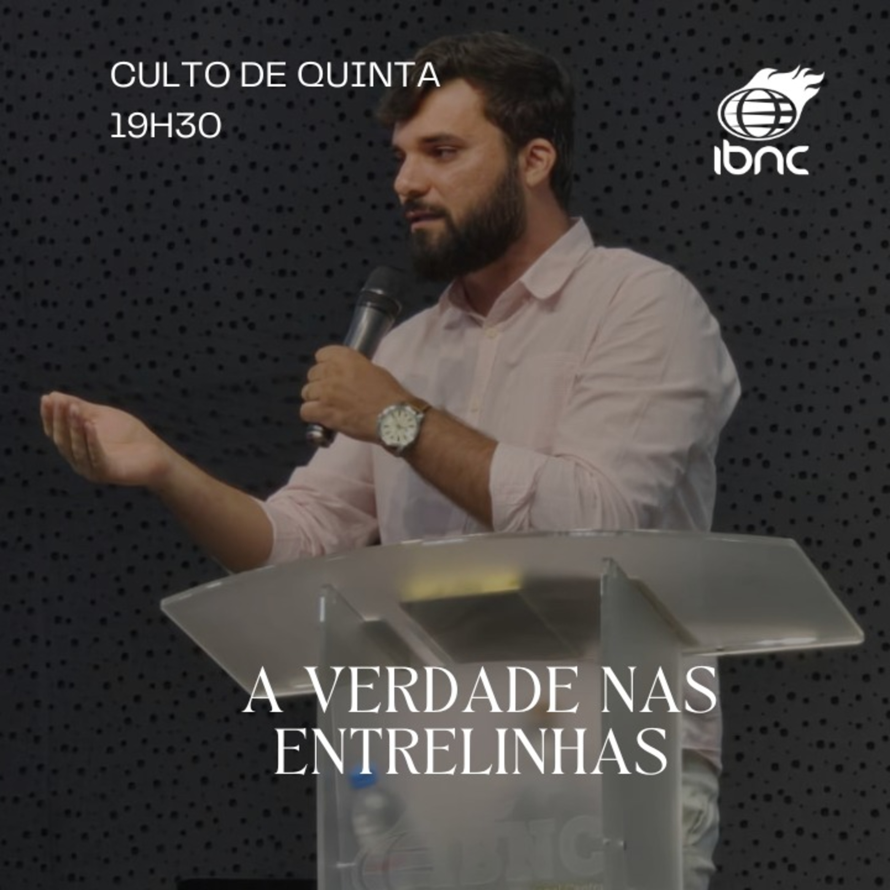 A verdade nas entrelinhas - Pr Elcio Miranda - IBNC 19H30 - 20 FEV episode artwork
